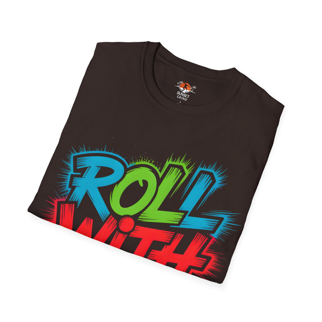 ROLL WITH IT T-Shirt
