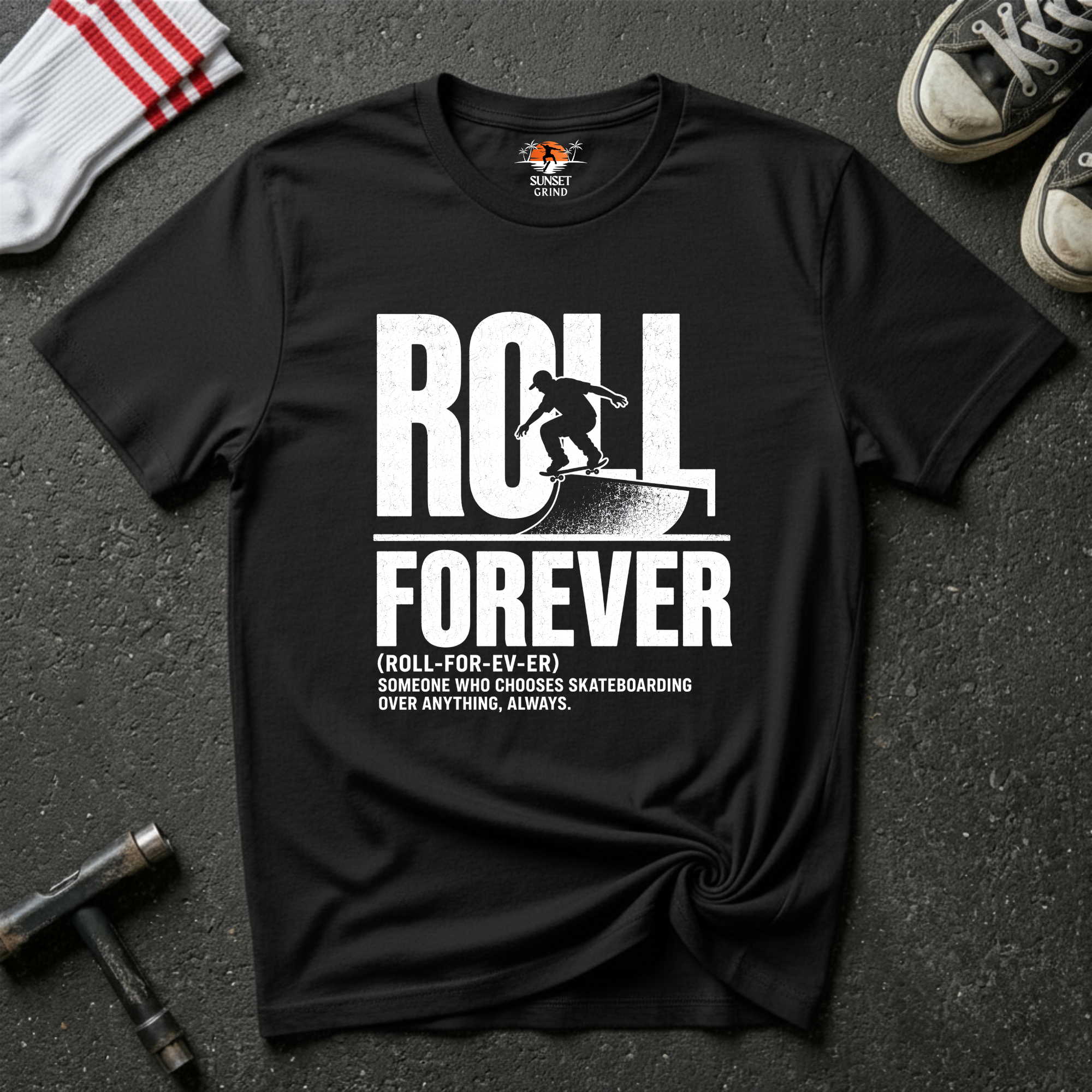 ROLL-FOR-EV-ER T-Shirt