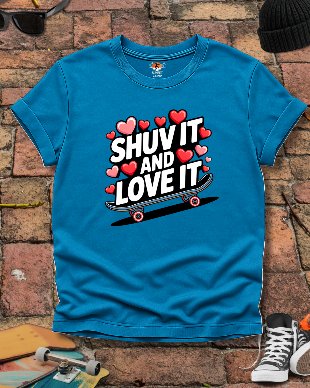 SHUV IT AND LOVE IT 3 T-Shirt