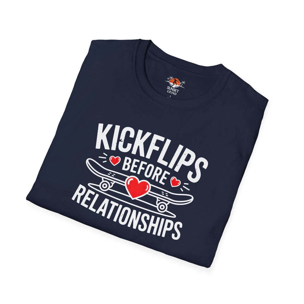KICKFLIPS BEFORE RELATIONSHIPS T-Shirt