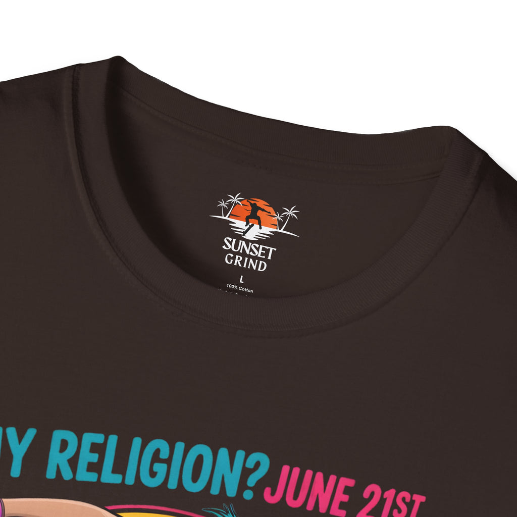 MY RELIGION? JUNE 21ST T-Shirt 2