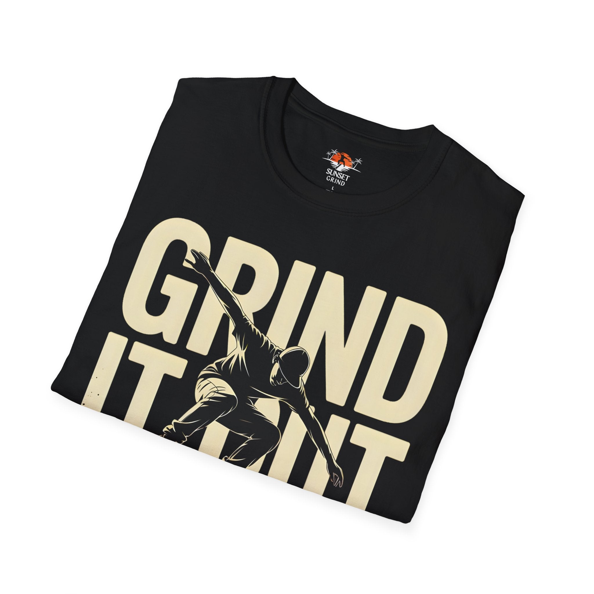 GRIND IT OUT 2 T-Shirt