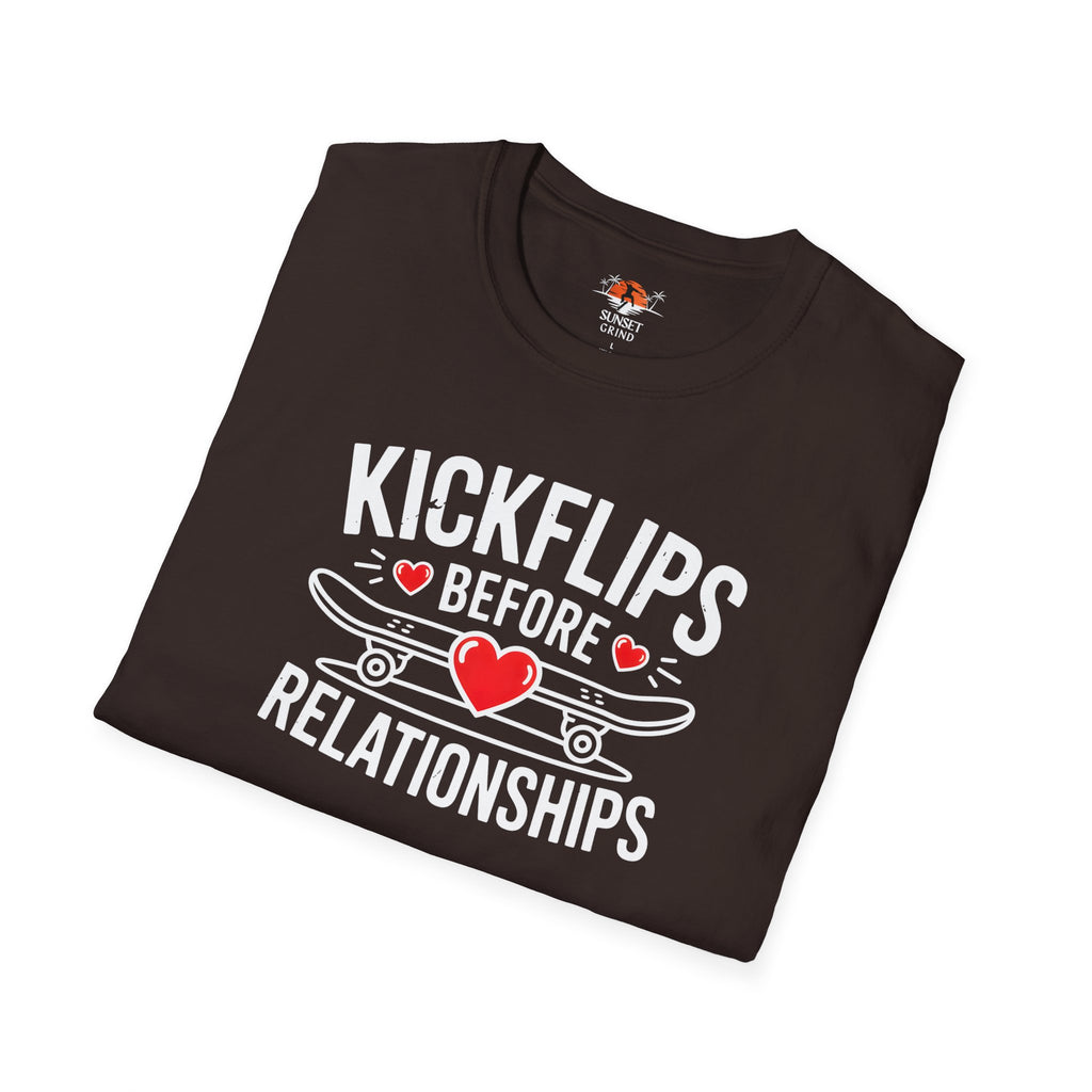 KICKFLIPS BEFORE RELATIONSHIPS T-Shirt