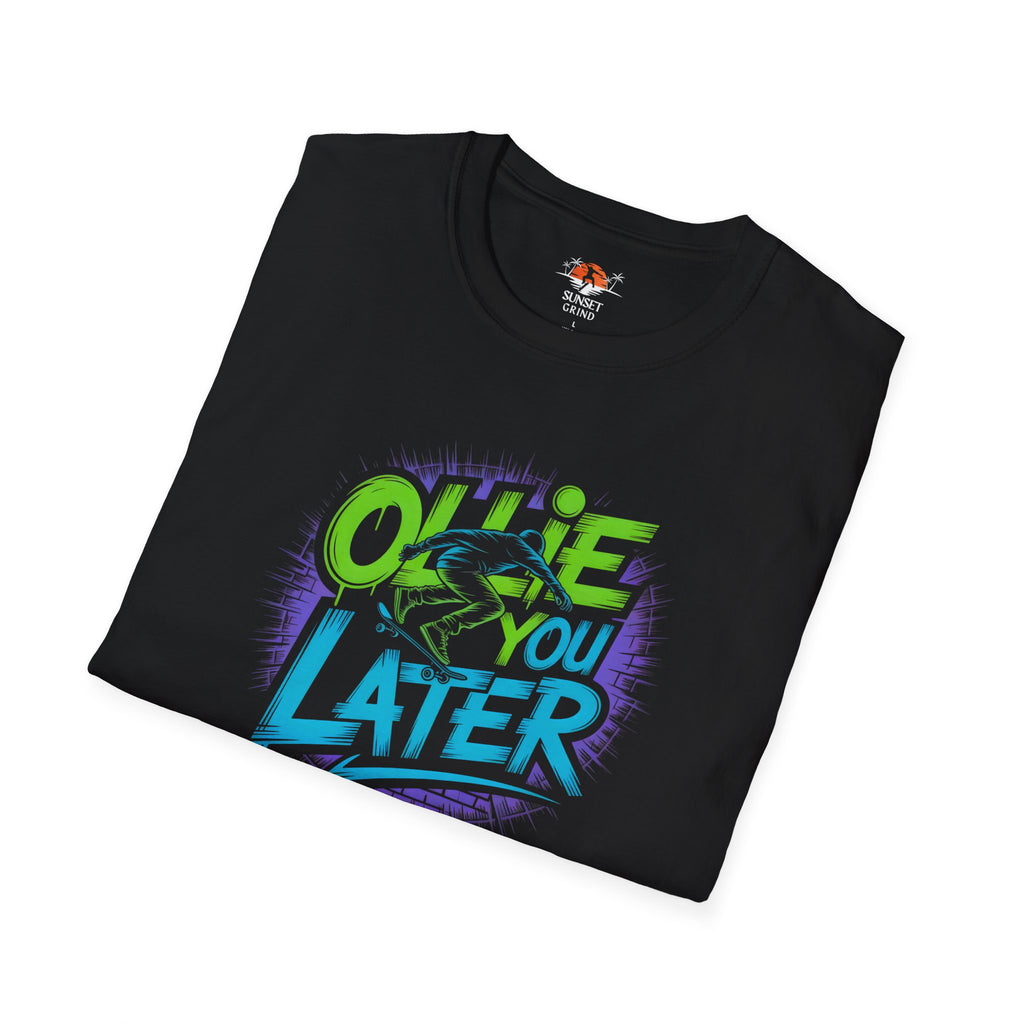 OLLIE YOU LATER 2 T-Shirt