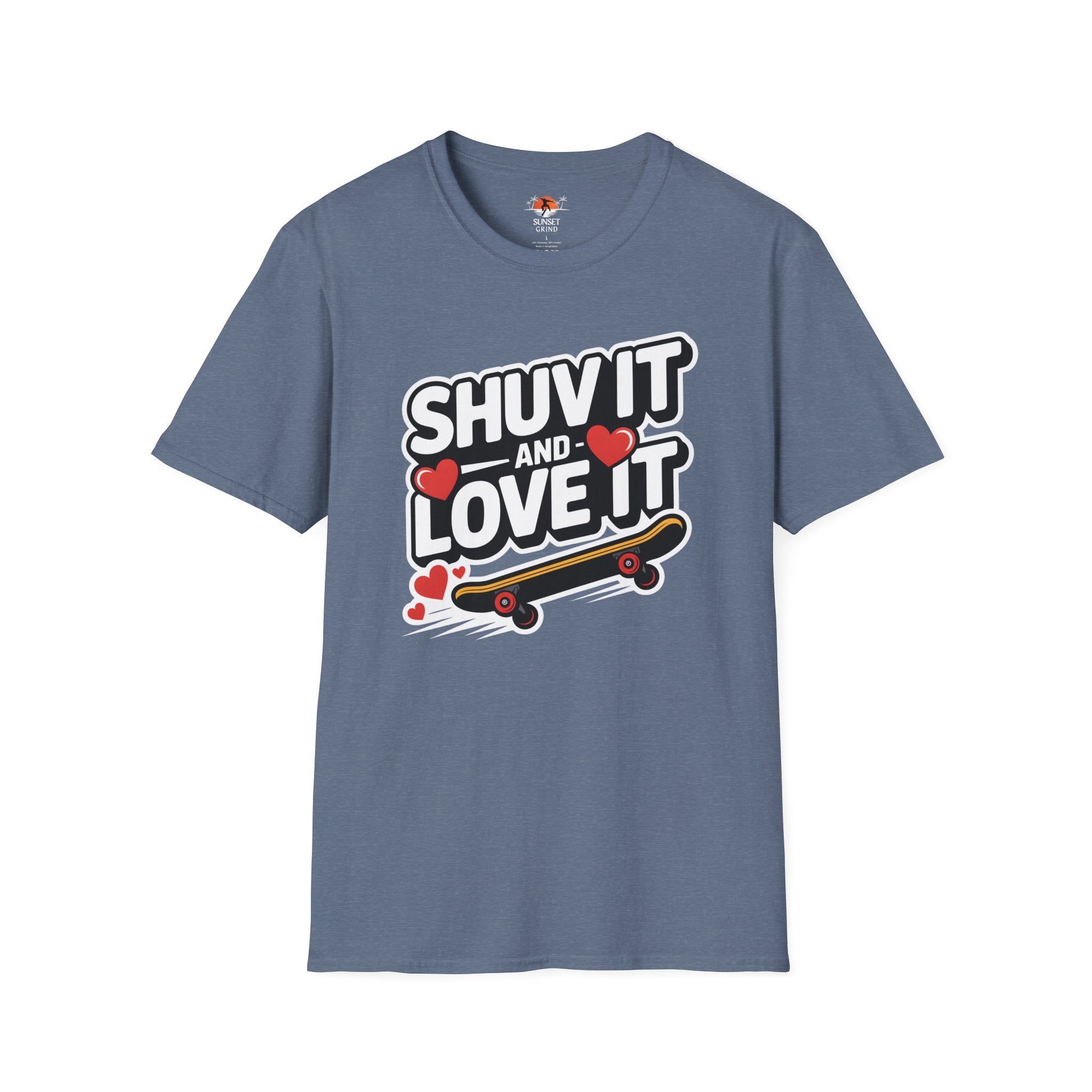 SHUV IT AND LOVE IT 2 T-Shirt