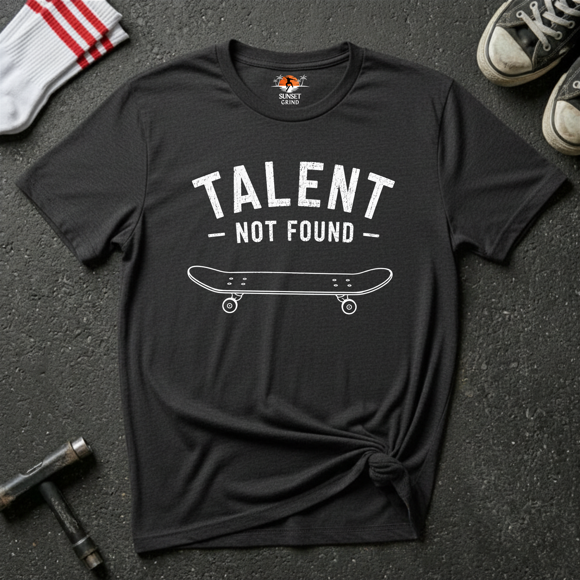 TALENT NOT FOUND T-Shirt