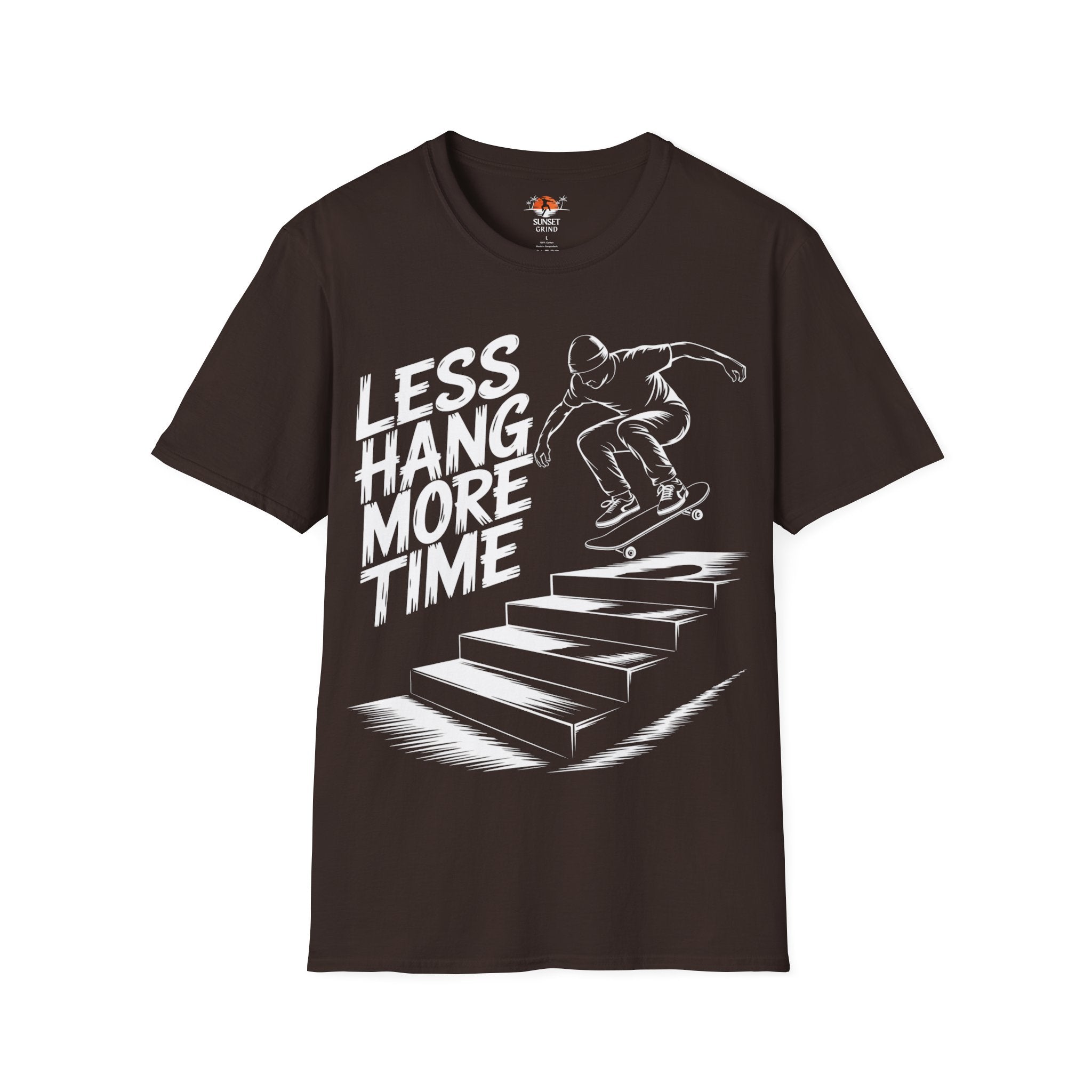 LESS HANG MORE TIME T-Shirt