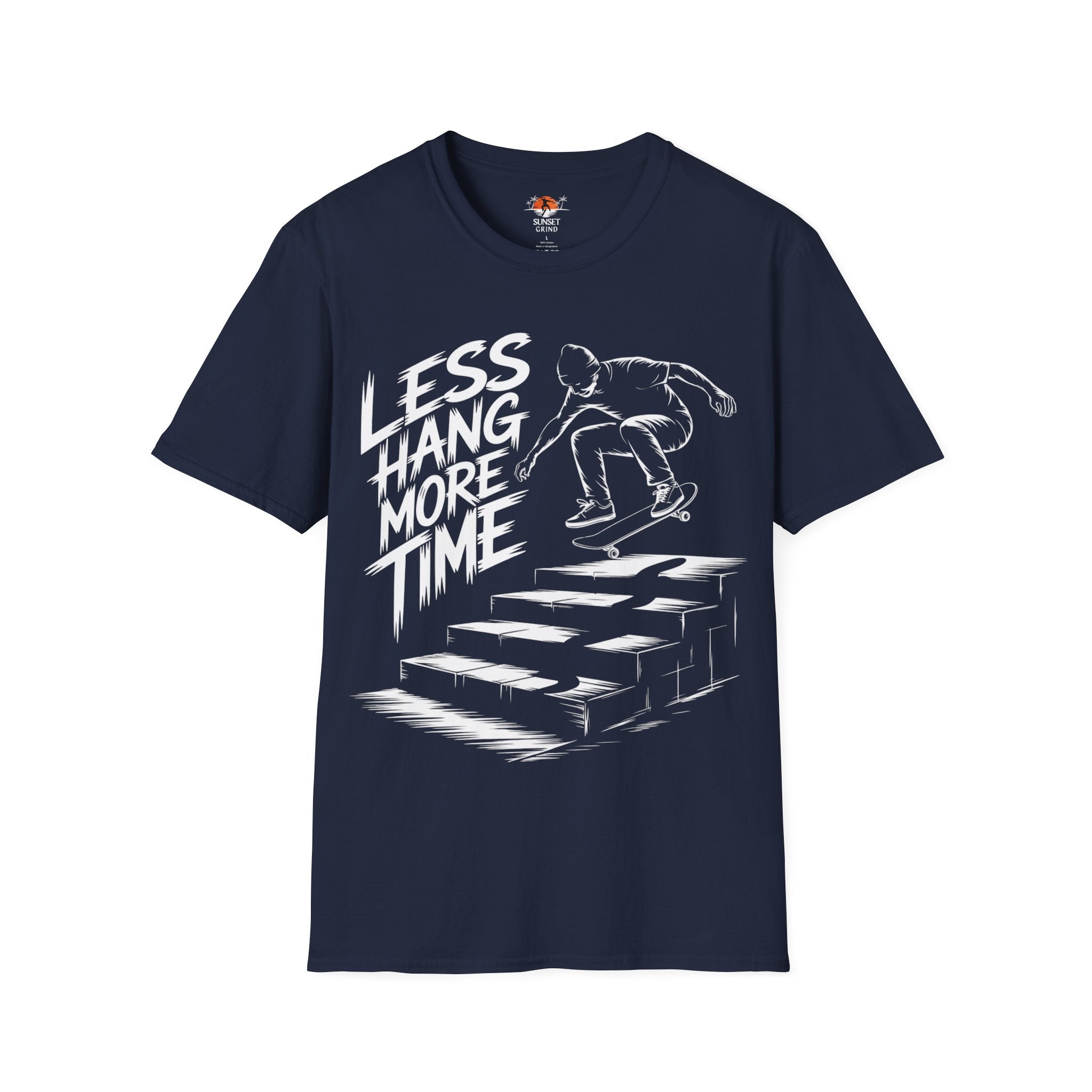 LESS HANG MORE TIME 2 T-Shirt