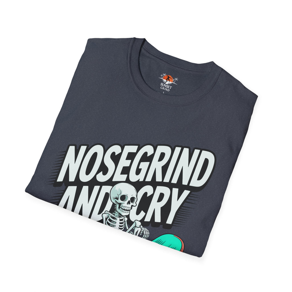 NOSEGRIND AND CRY T-Shirt
