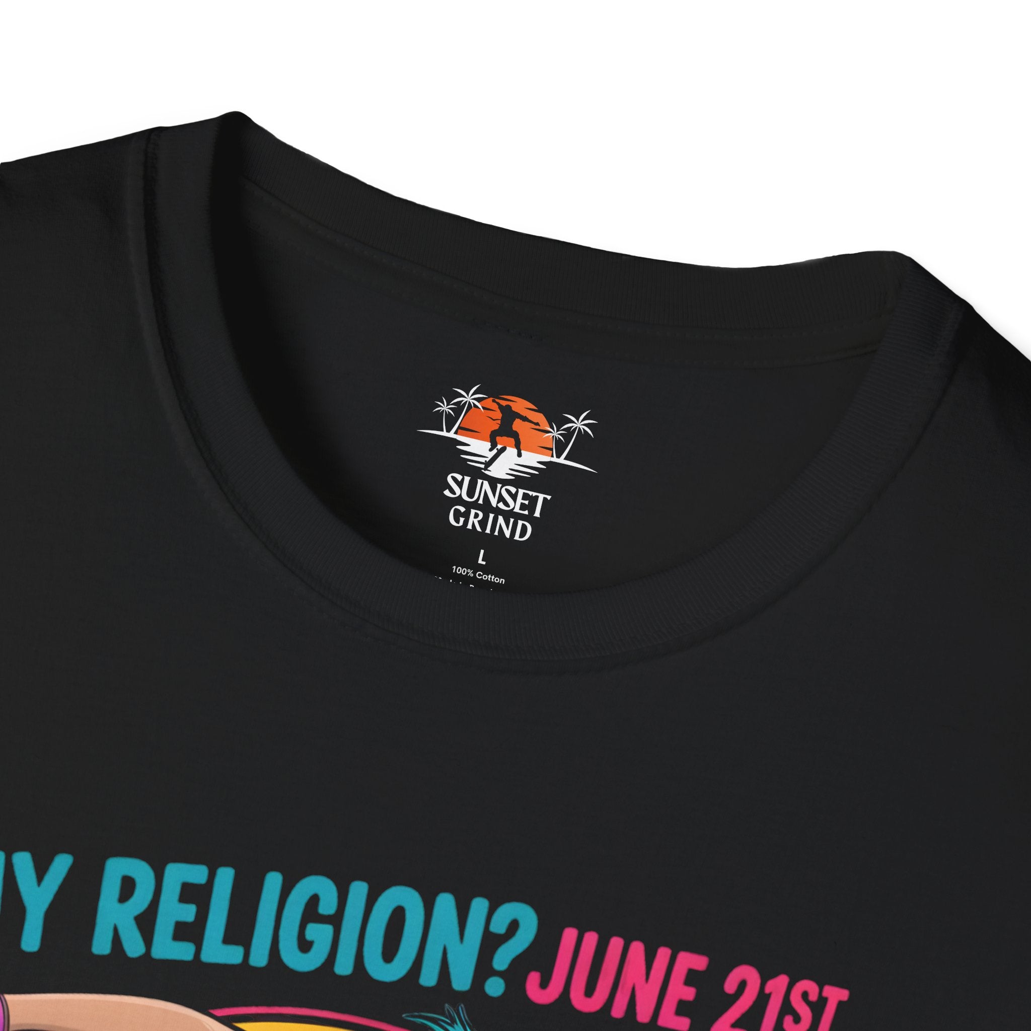 MY RELIGION? JUNE 21ST T-Shirt 2