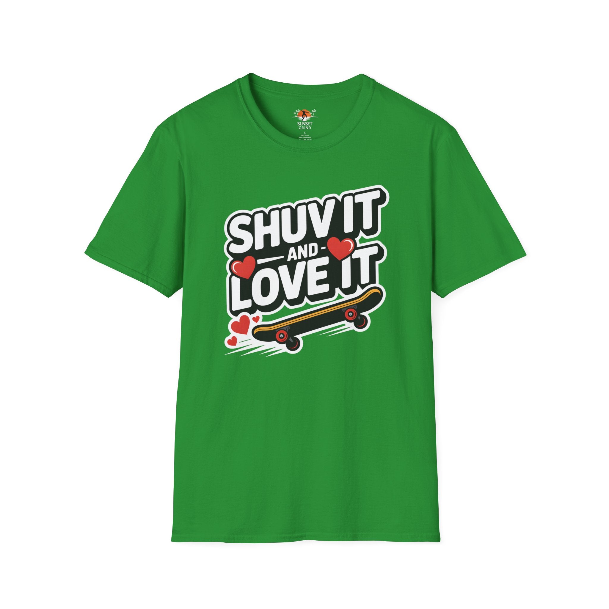 SHUV IT AND LOVE IT 2 T-Shirt