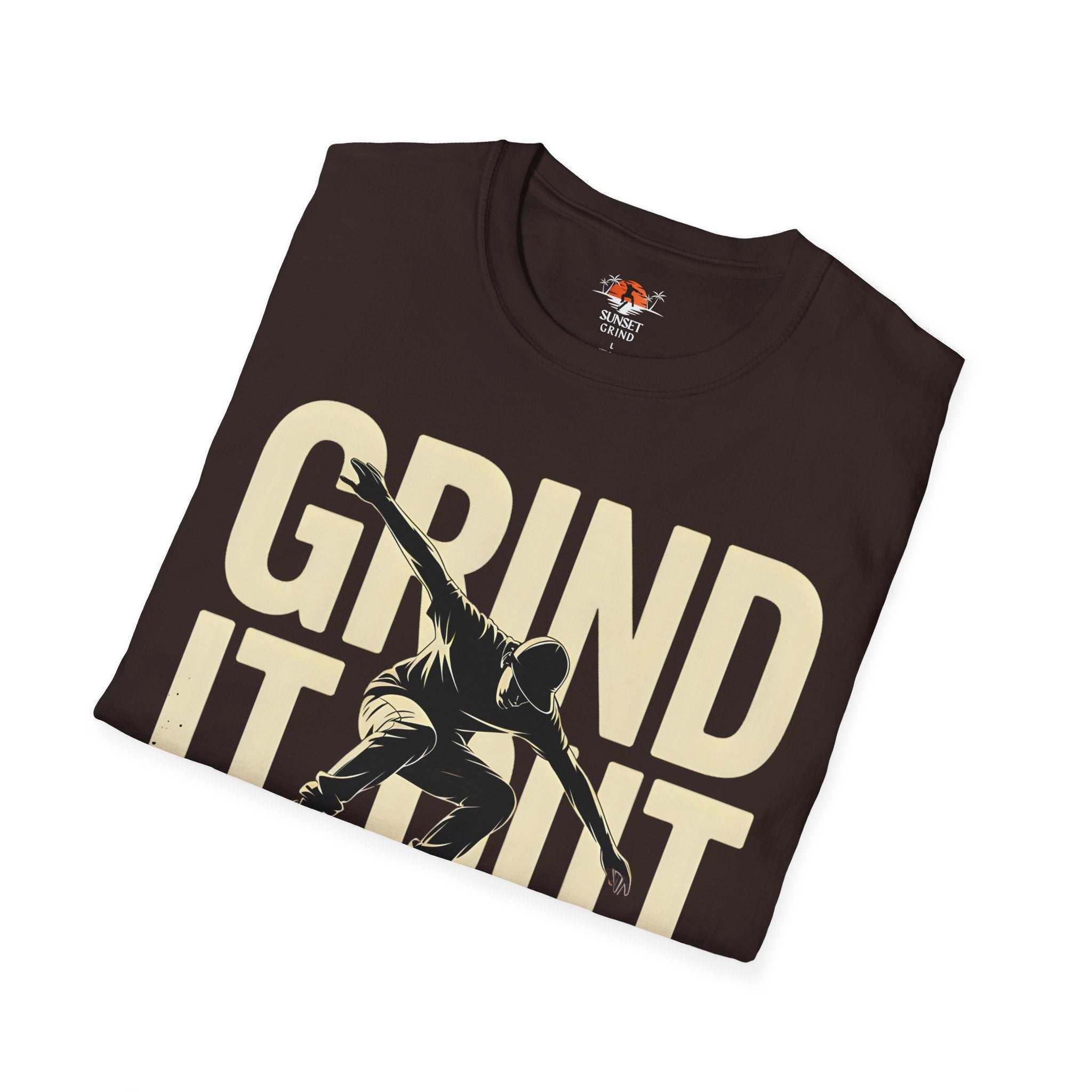 GRIND IT OUT 2 T-Shirt