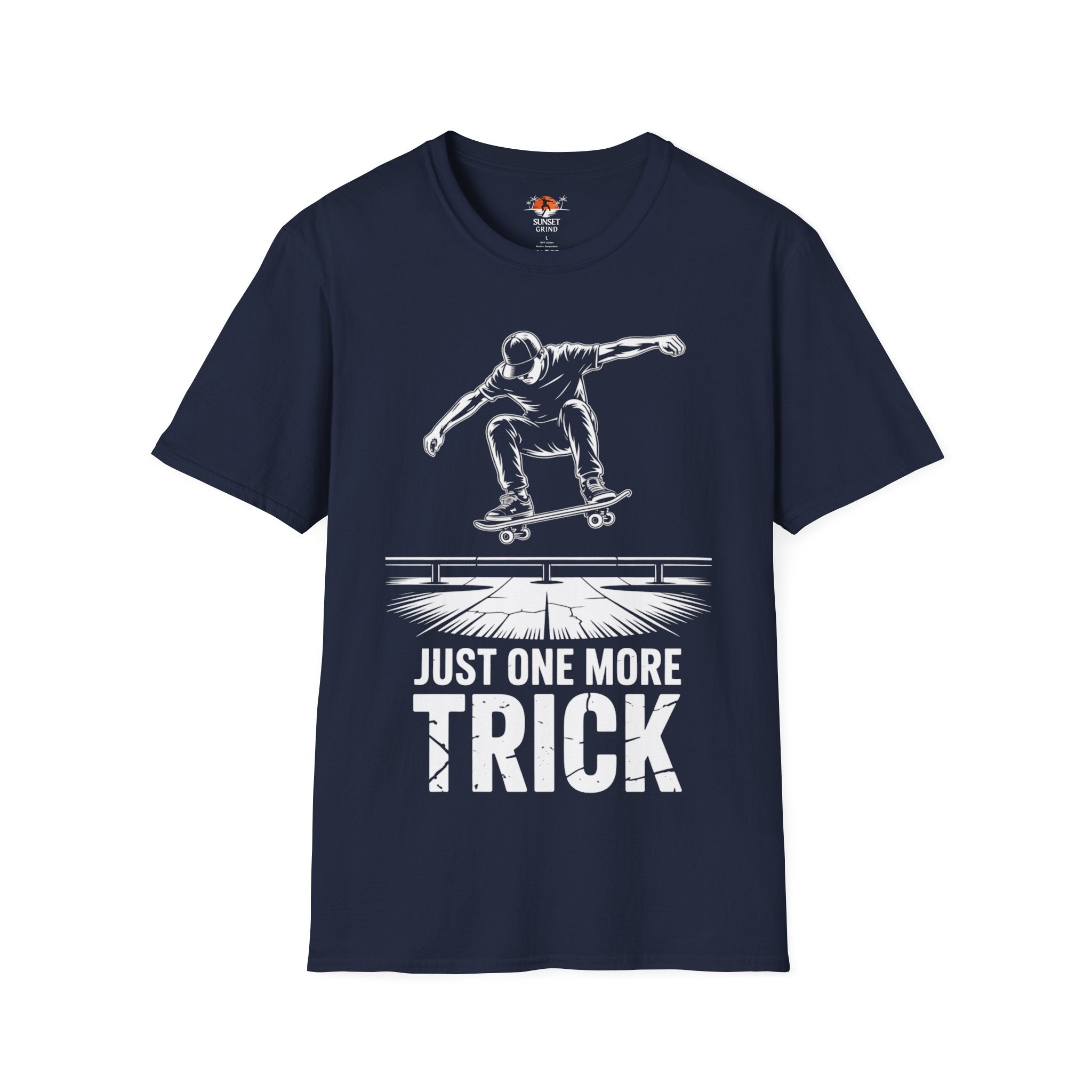 JUST ONE MORE TRICK T-Shirt