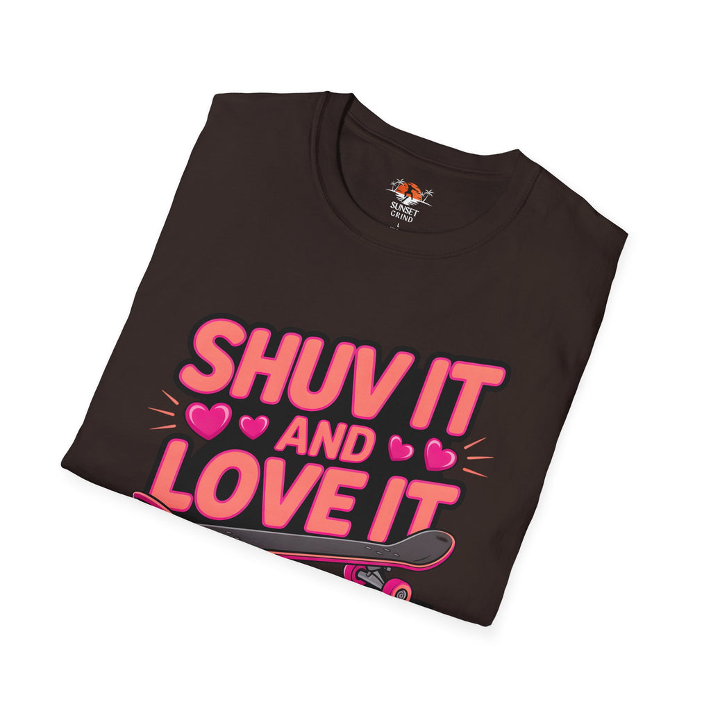 SHUV IT AND LOVE IT FOR GIRLS T-Shirt