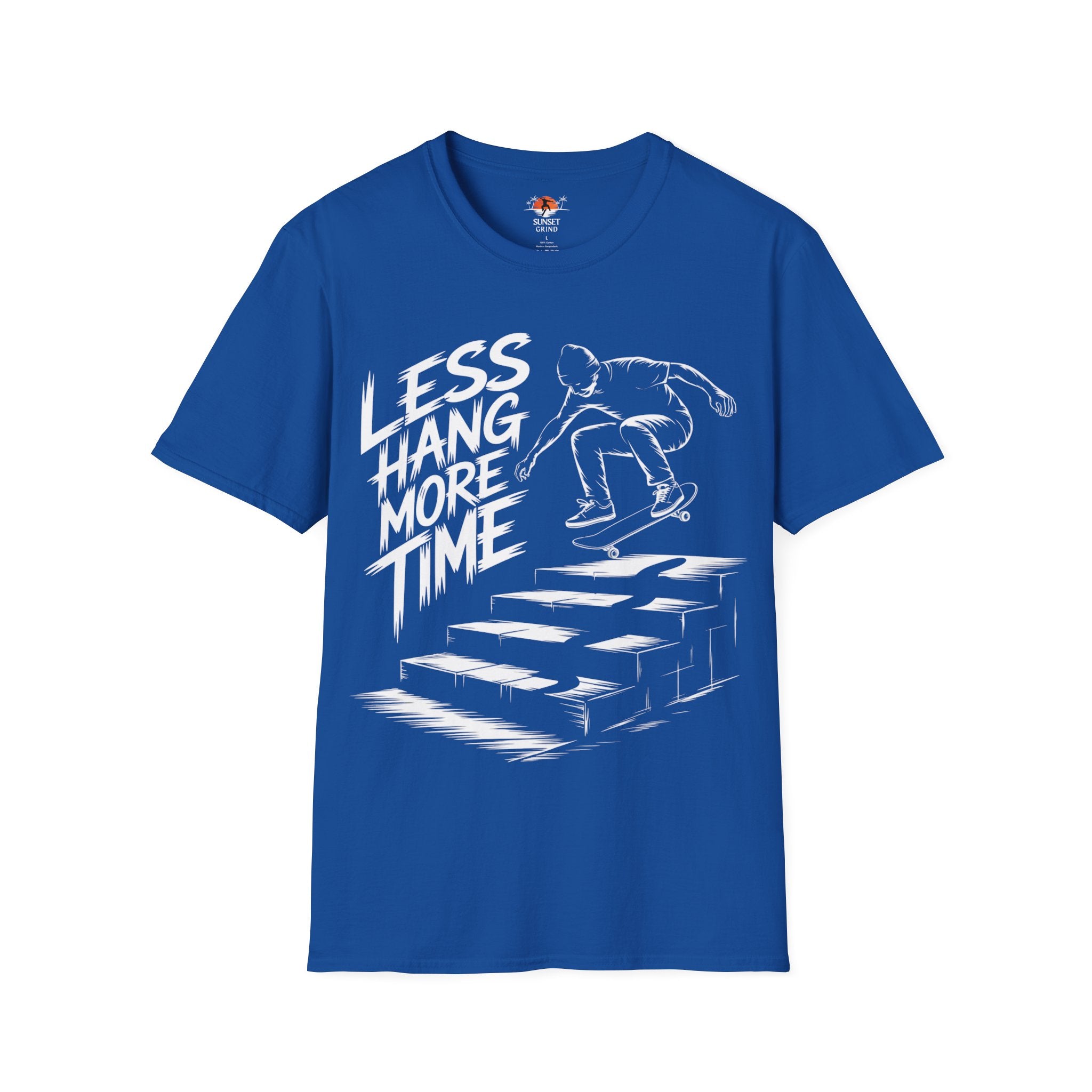 LESS HANG MORE TIME 2 T-Shirt