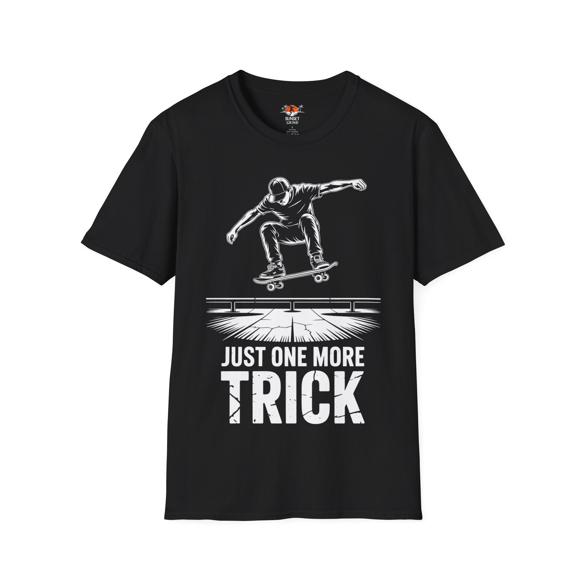 JUST ONE MORE TRICK T-Shirt