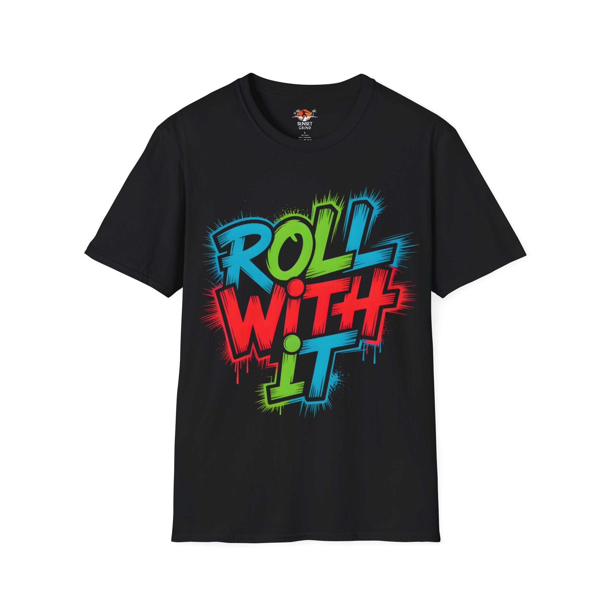 ROLL WITH IT T-Shirt