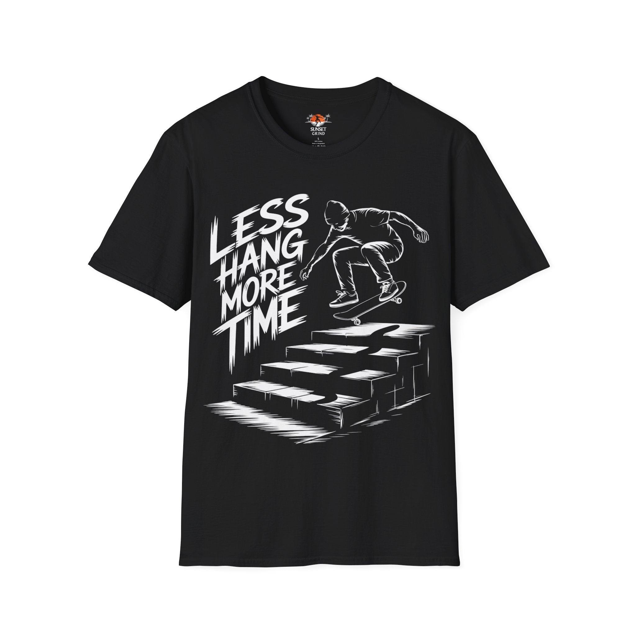LESS HANG MORE TIME 2 T-Shirt
