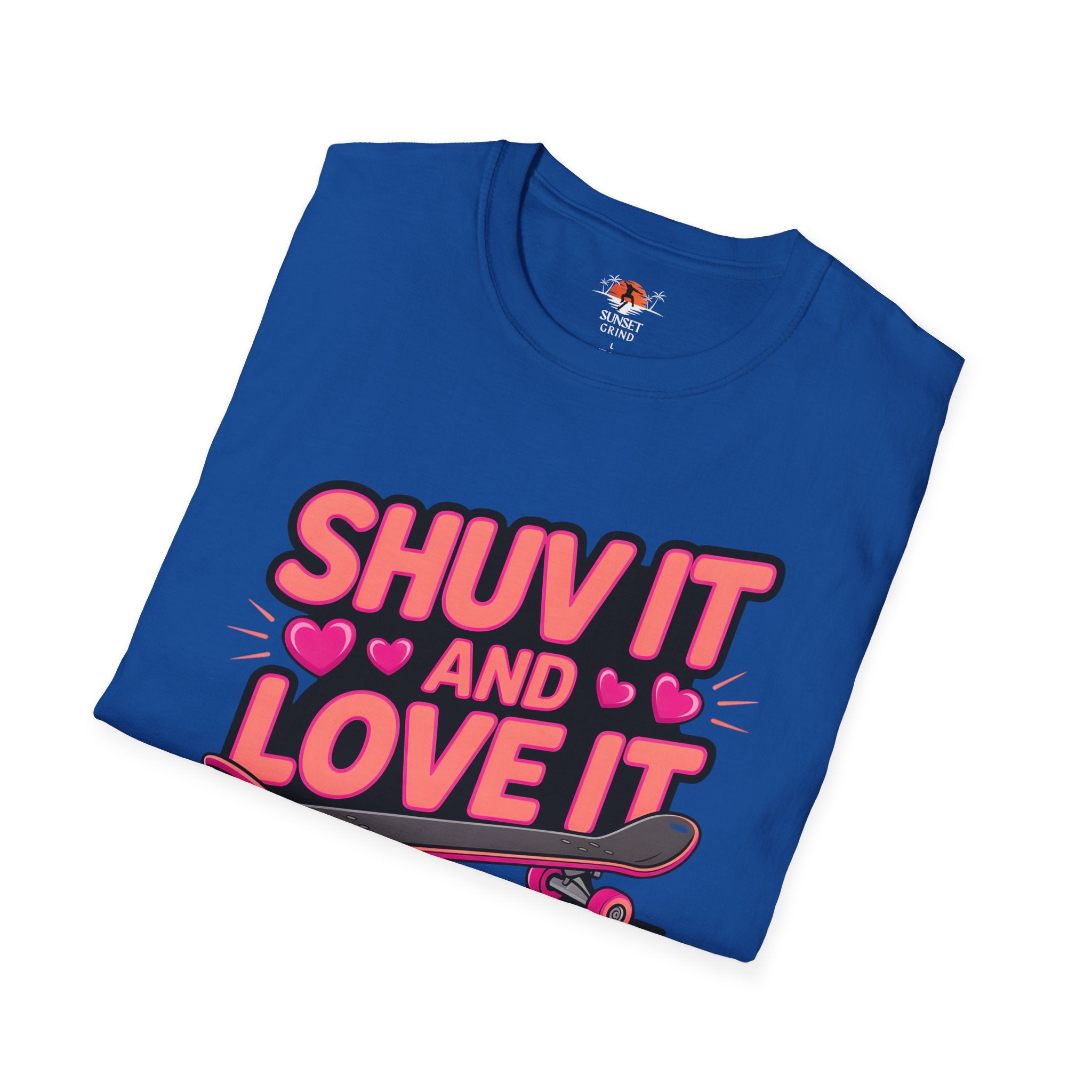 SHUV IT AND LOVE IT FOR GIRLS T-Shirt