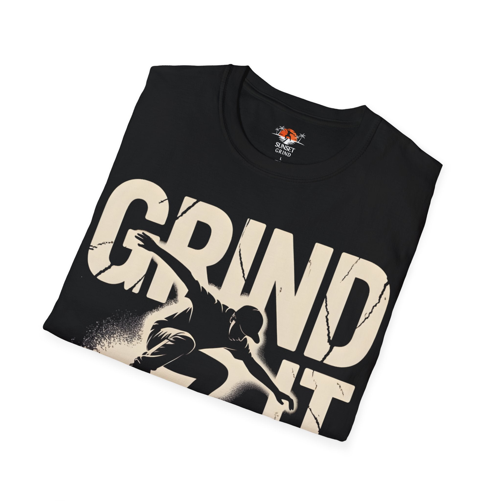 GRIND IT OUT T-Shirt
