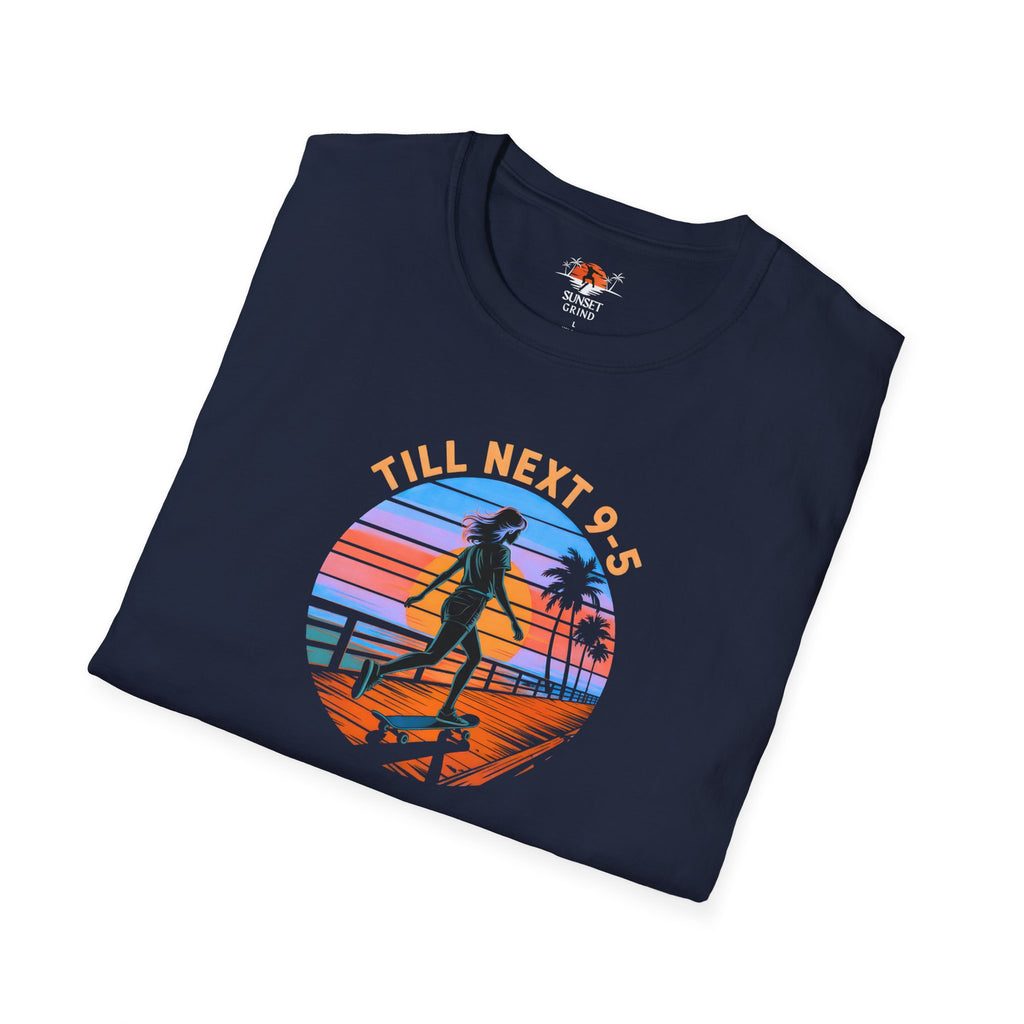 TILL NEXT 9-5 T-Shirt