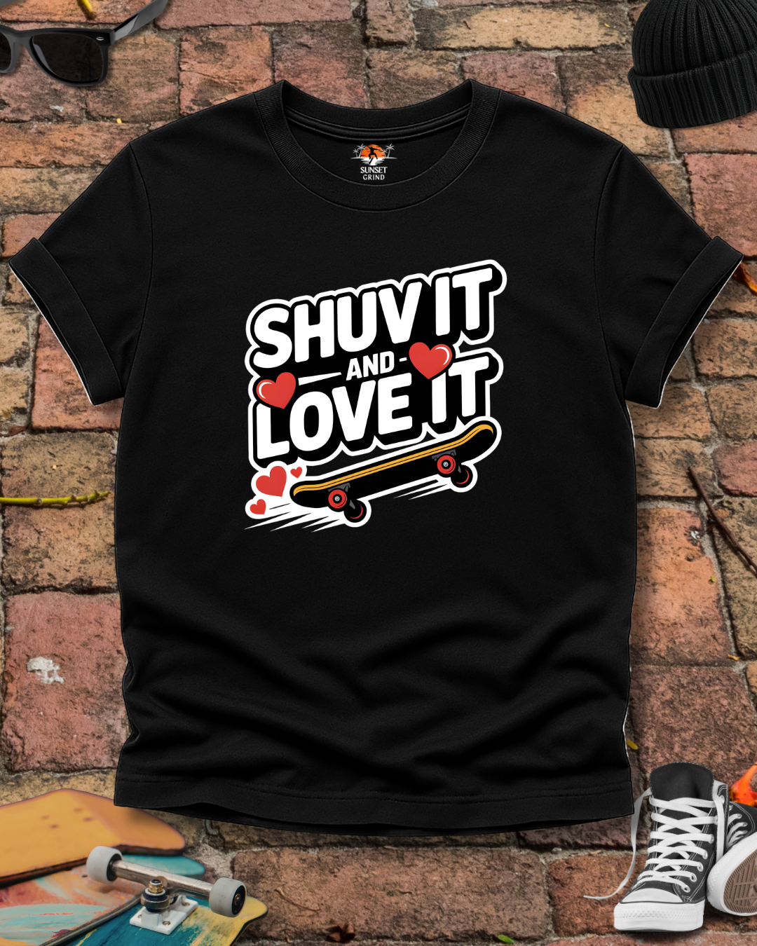 SHUV IT AND LOVE IT 2 T-Shirt