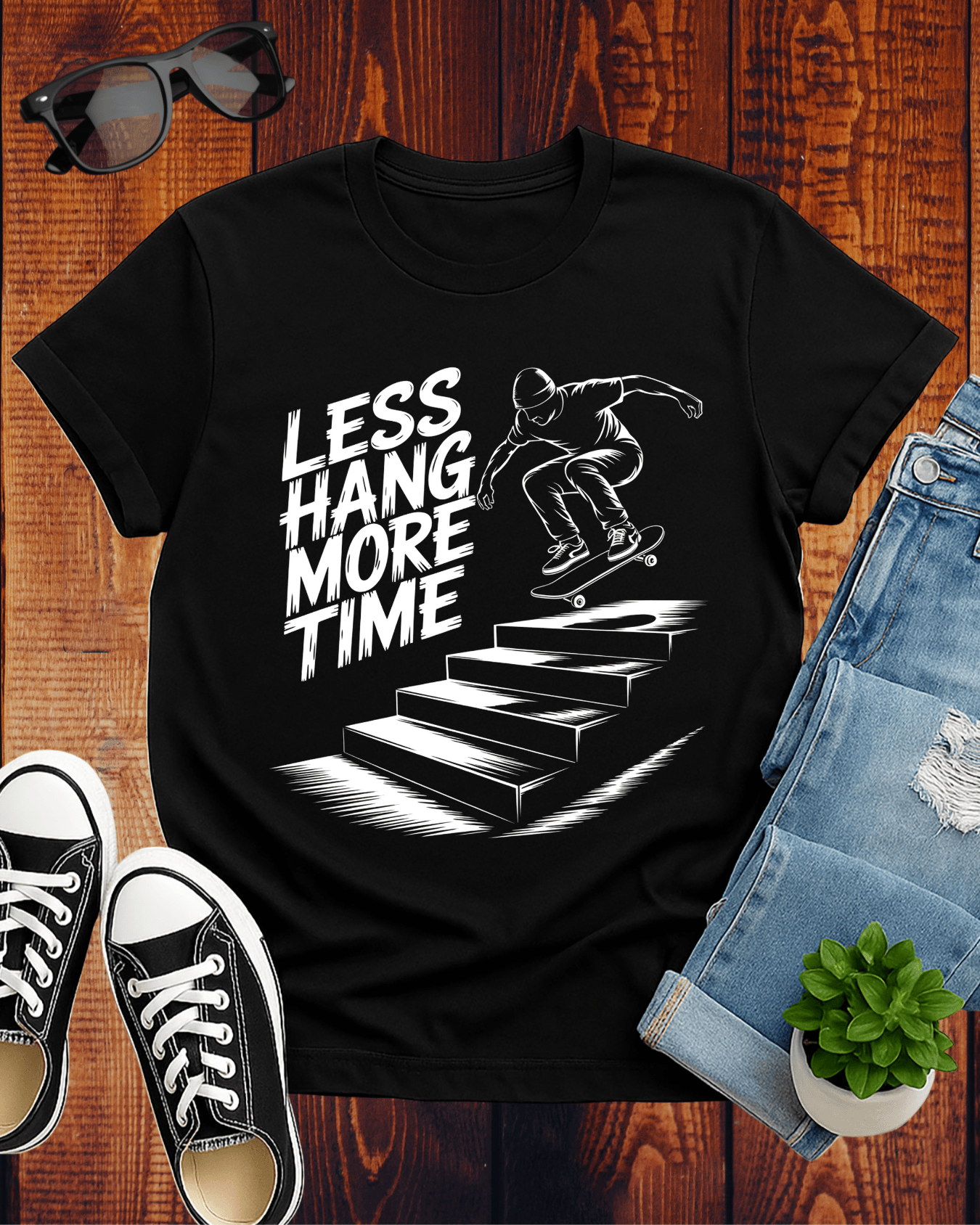 LESS HANG MORE TIME T-Shirt