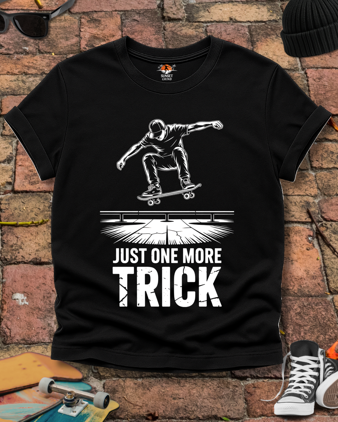 JUST ONE MORE TRICK T-Shirt