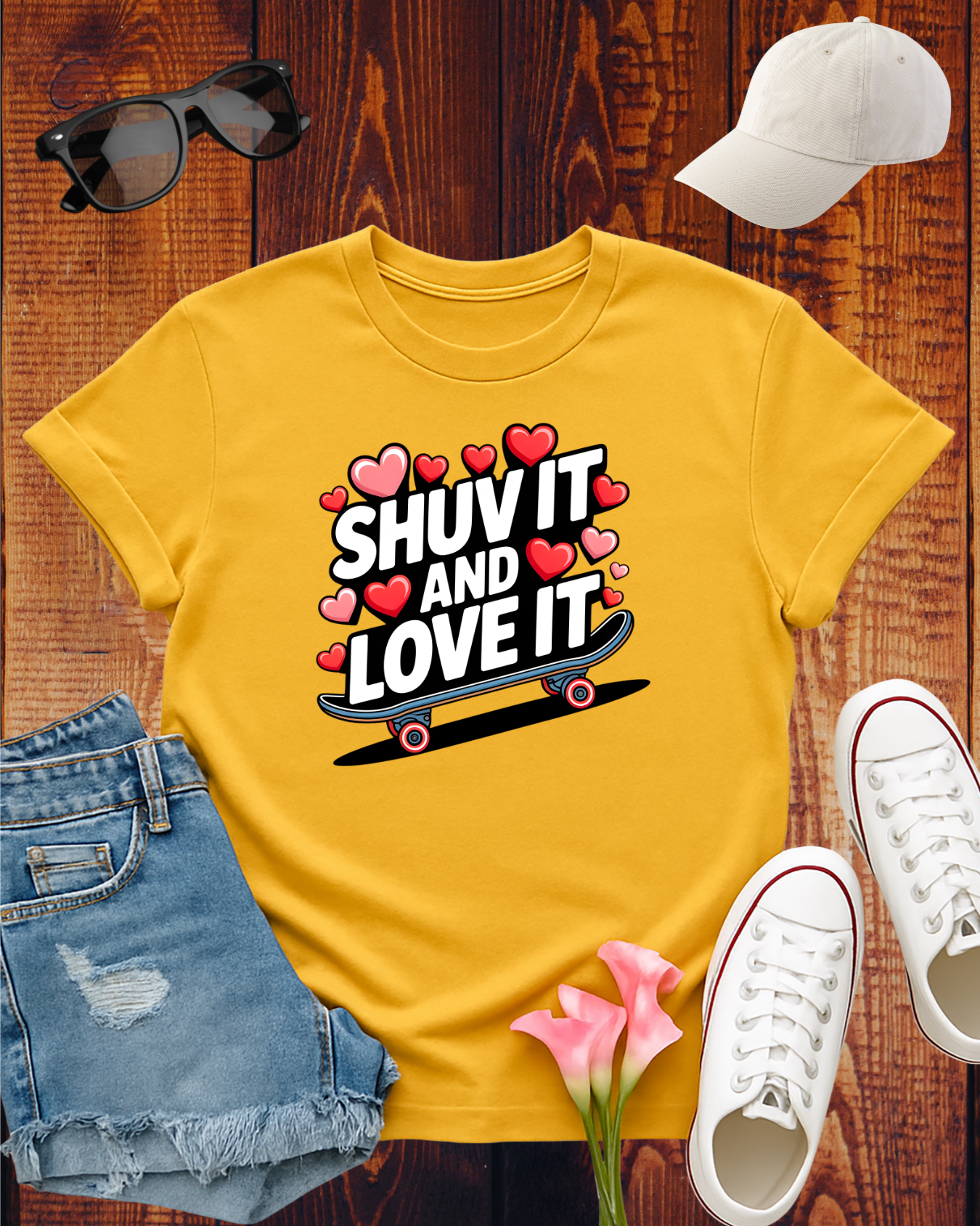 SHUV IT AND LOVE IT 3 T-Shirt
