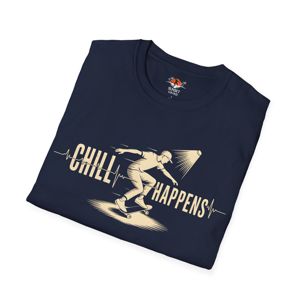CHILL HAPPENS T-Shirt