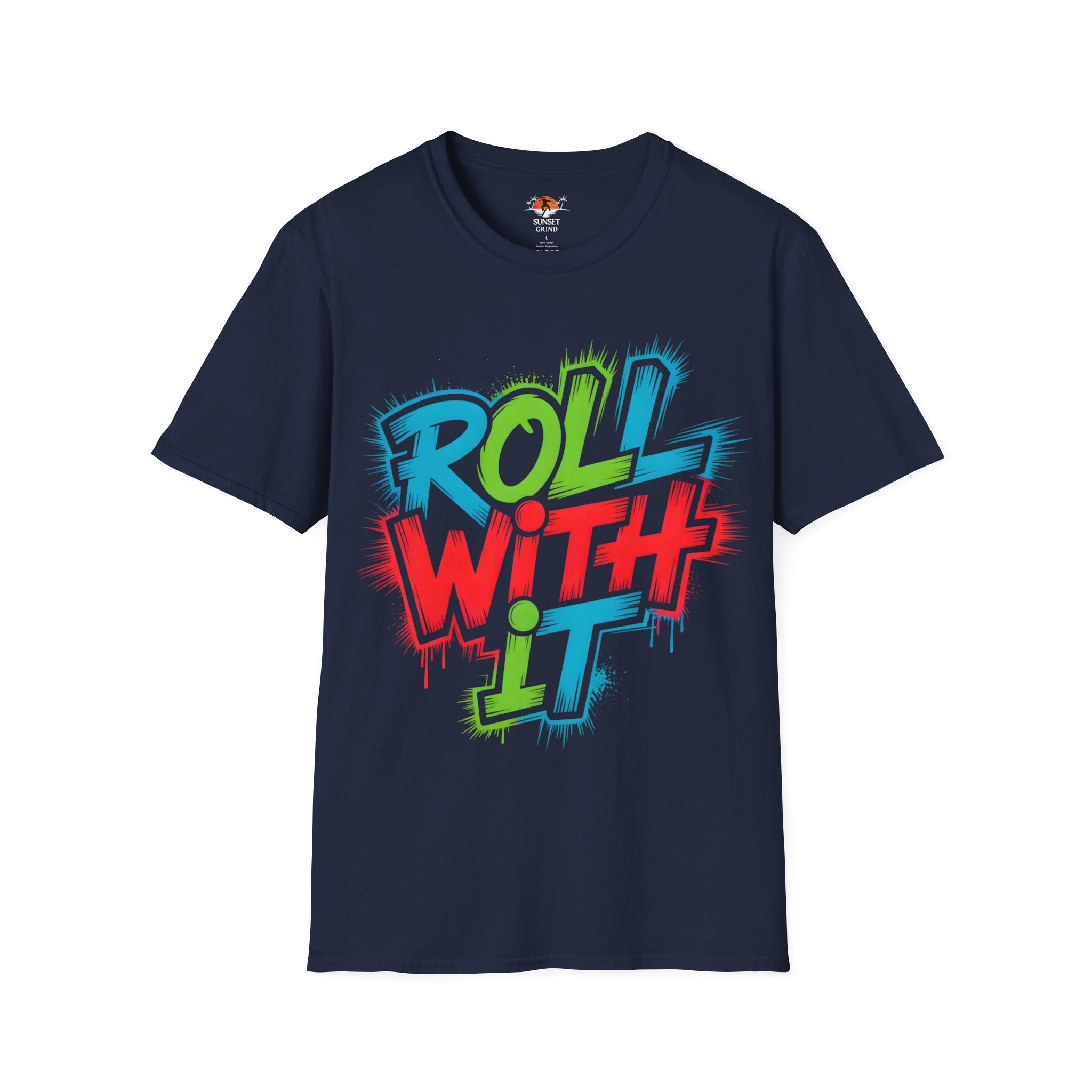 ROLL WITH IT T-Shirt
