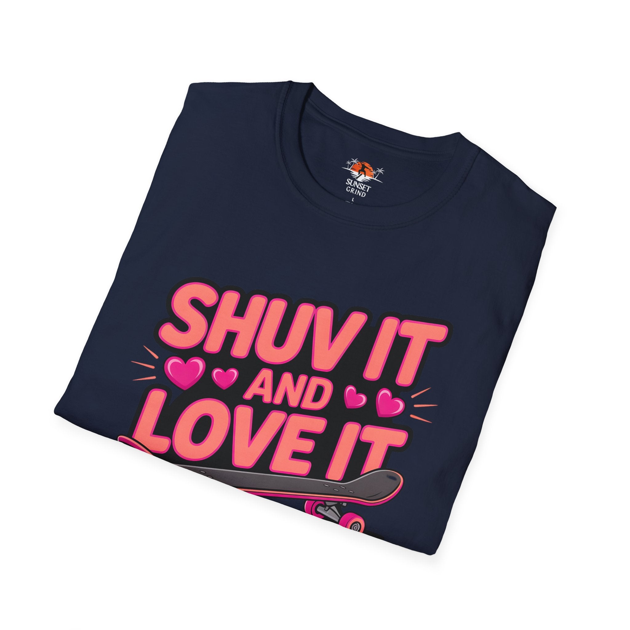 SHUV IT AND LOVE IT FOR GIRLS T-Shirt