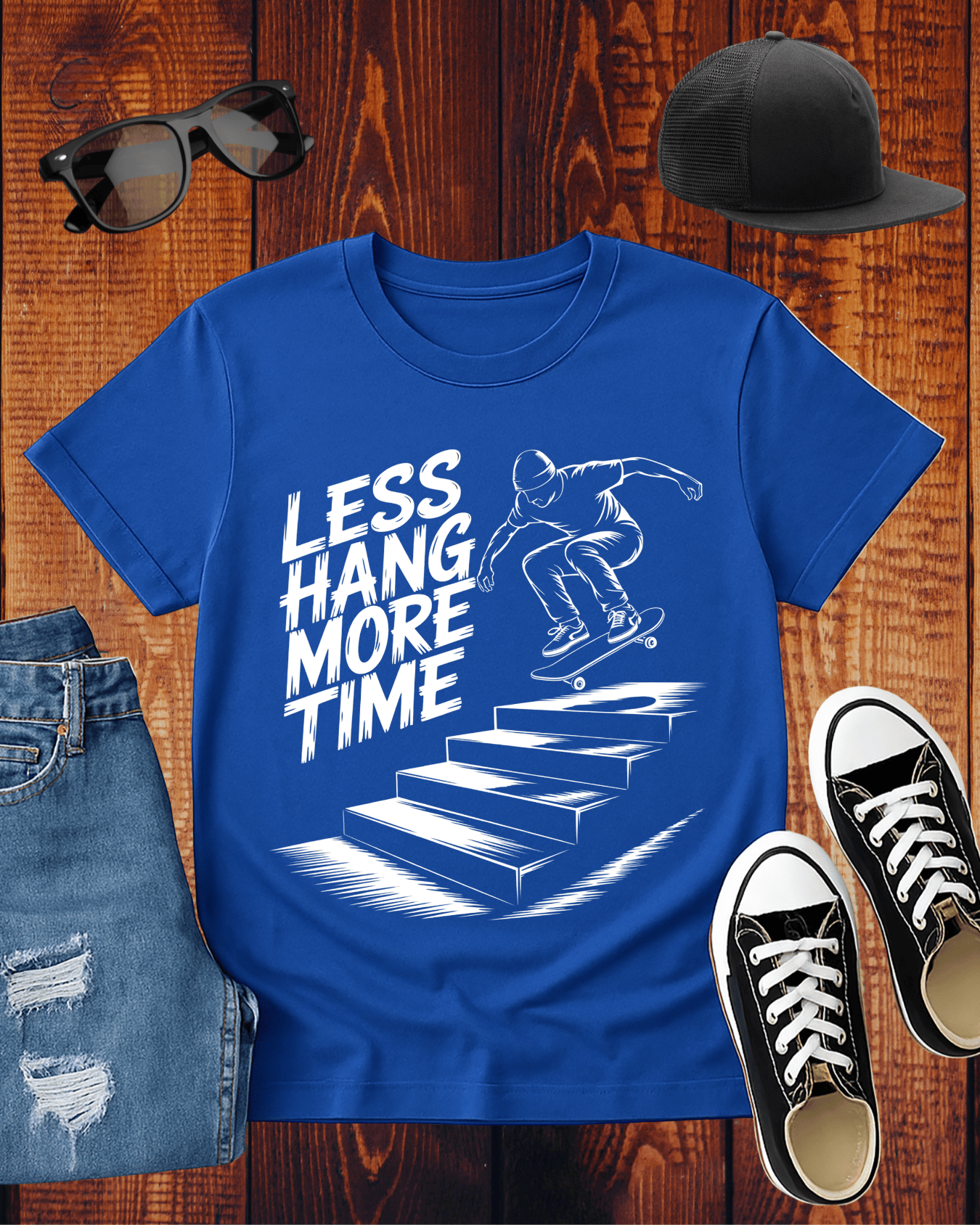LESS HANG MORE TIME T-Shirt