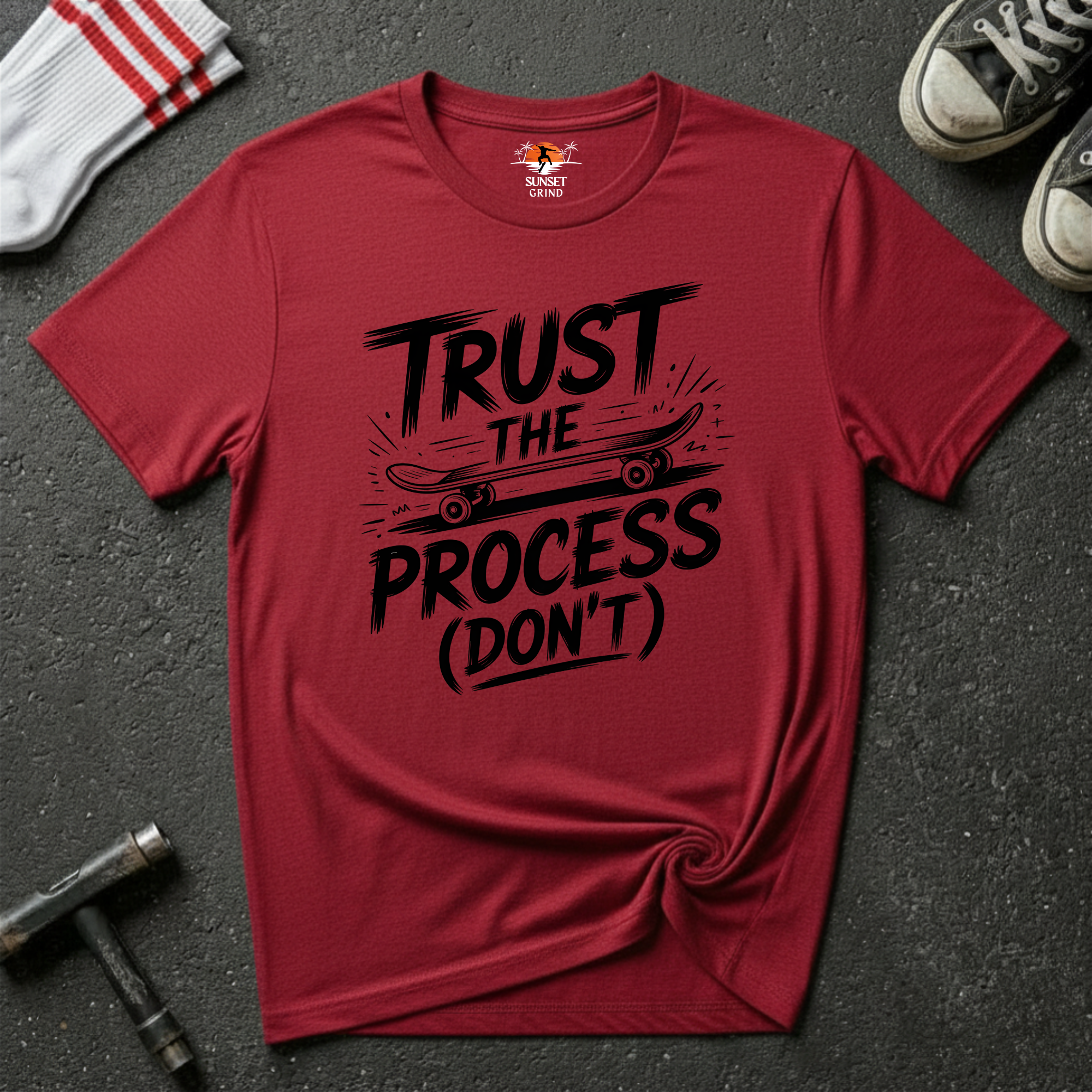TRUST THE PROCESS(DON'T) T-Shirt