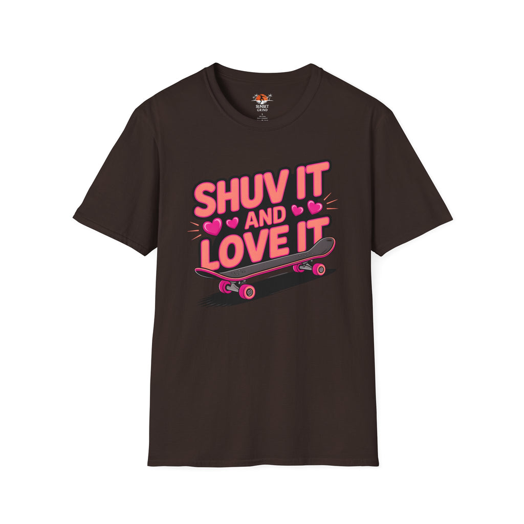 SHUV IT AND LOVE IT FOR GIRLS T-Shirt