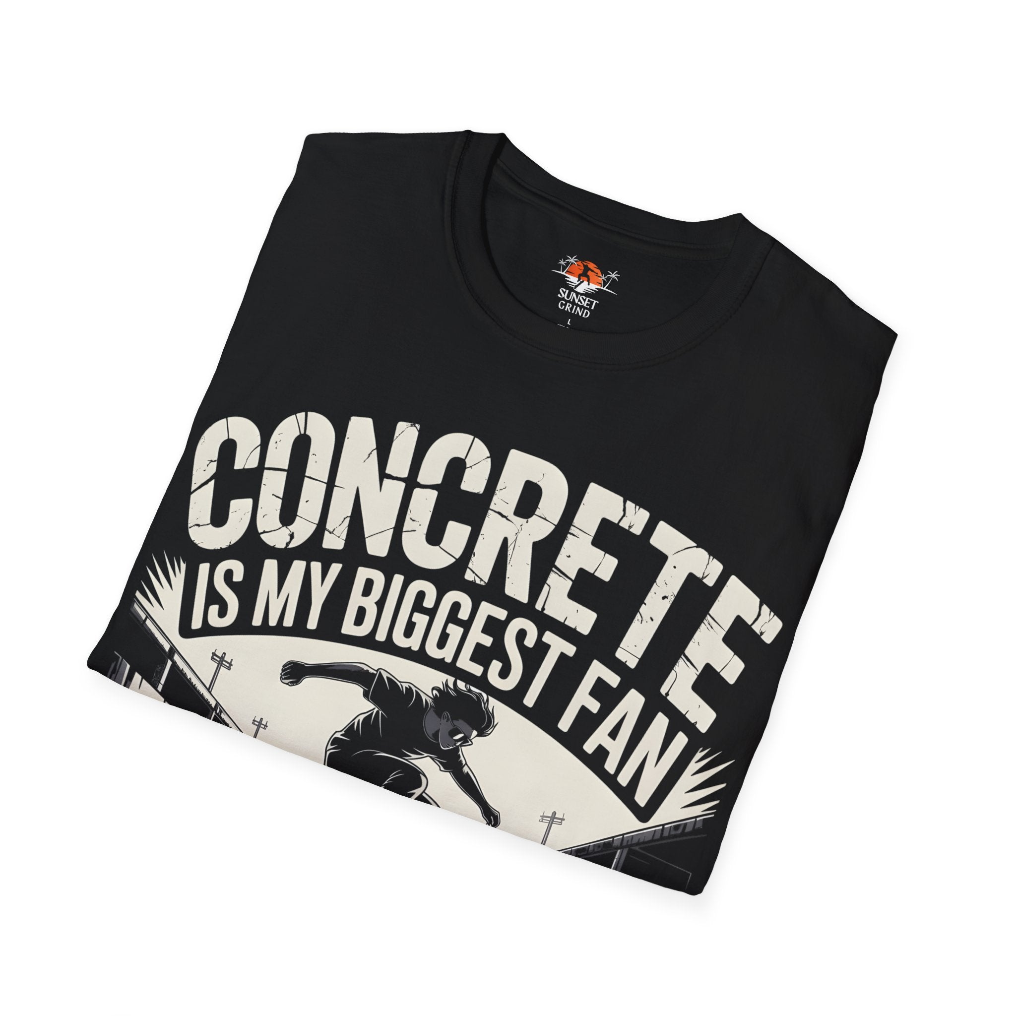 CONCRETE IS MY BIGGEST FAN T-Shirt
