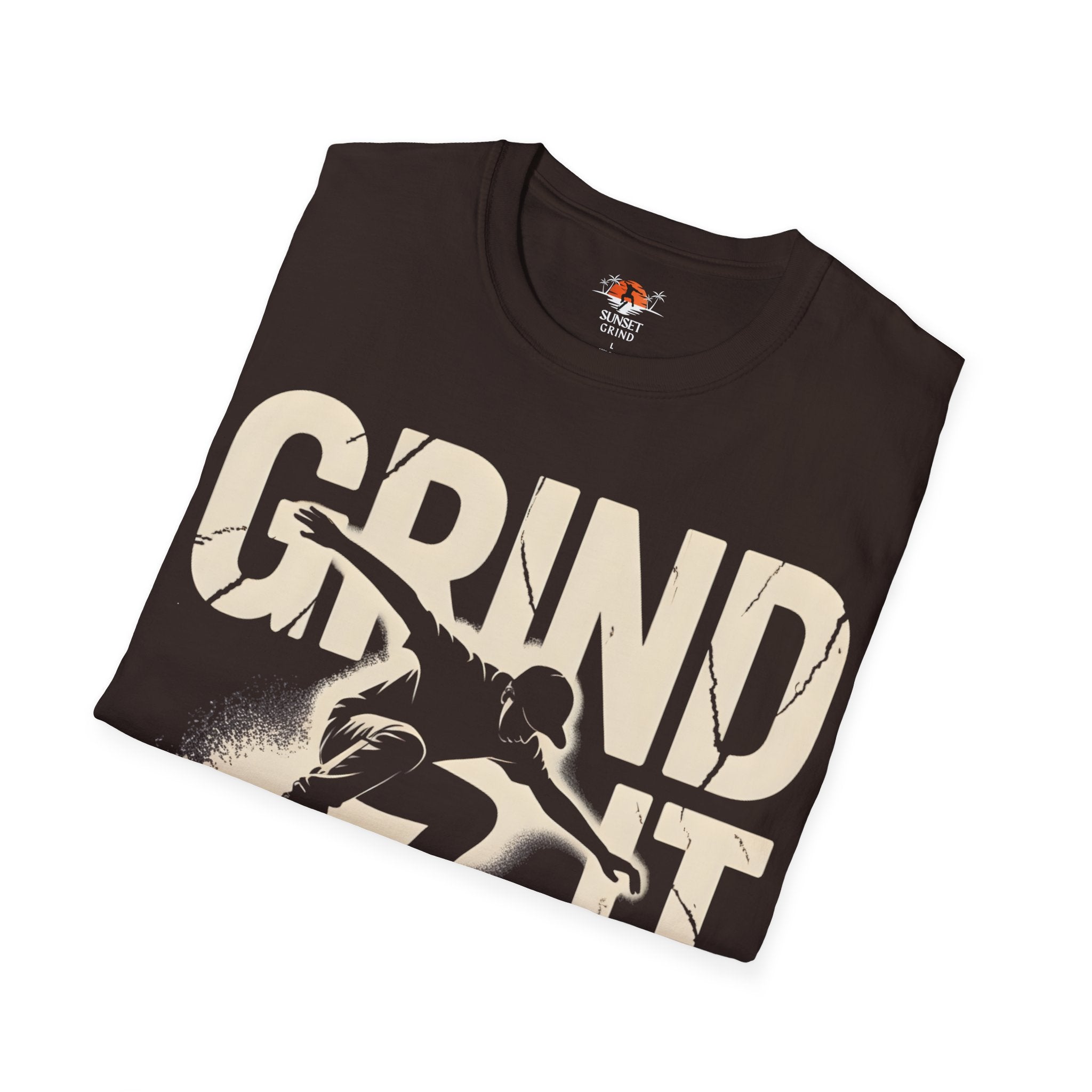 GRIND IT OUT T-Shirt