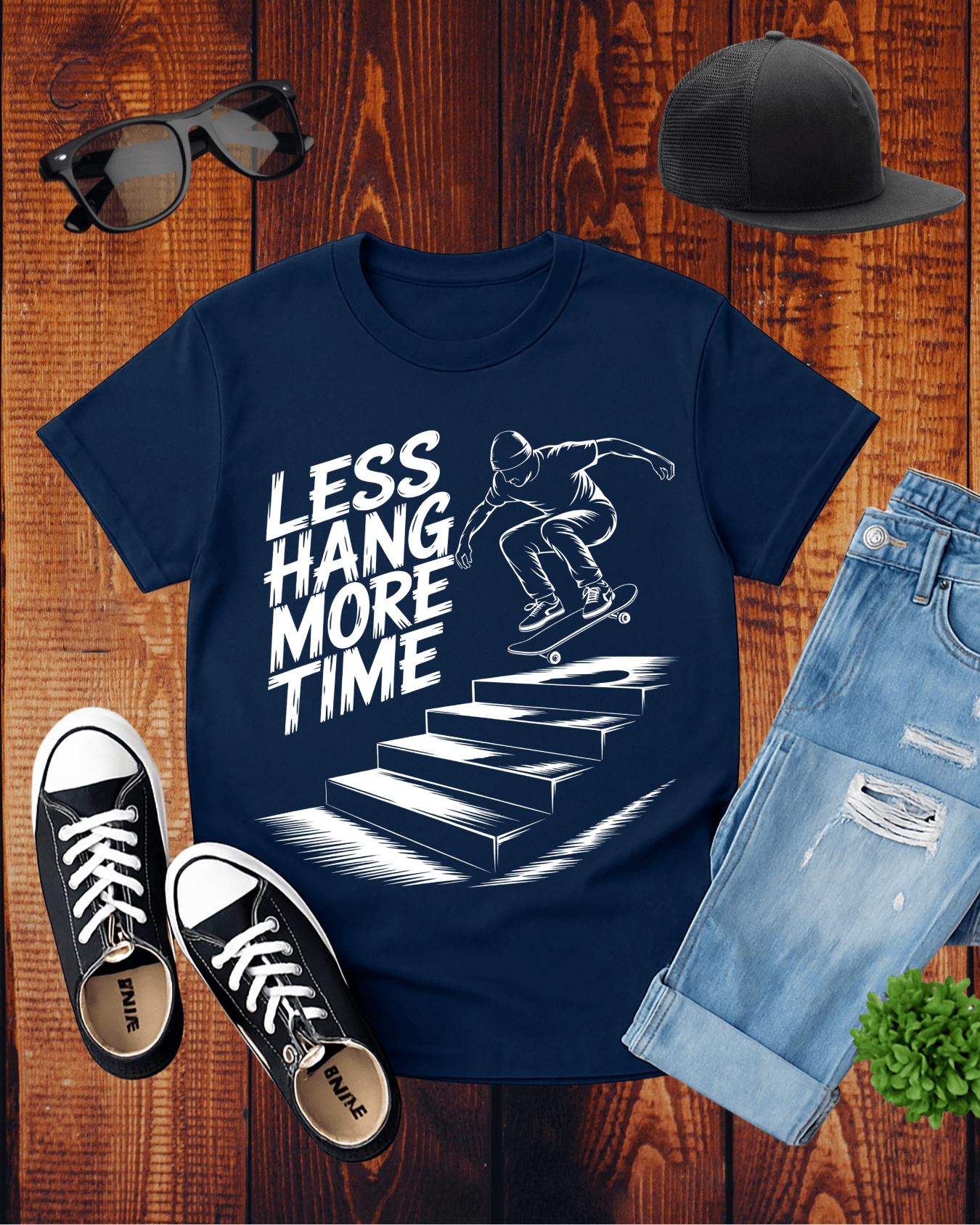 LESS HANG MORE TIME T-Shirt