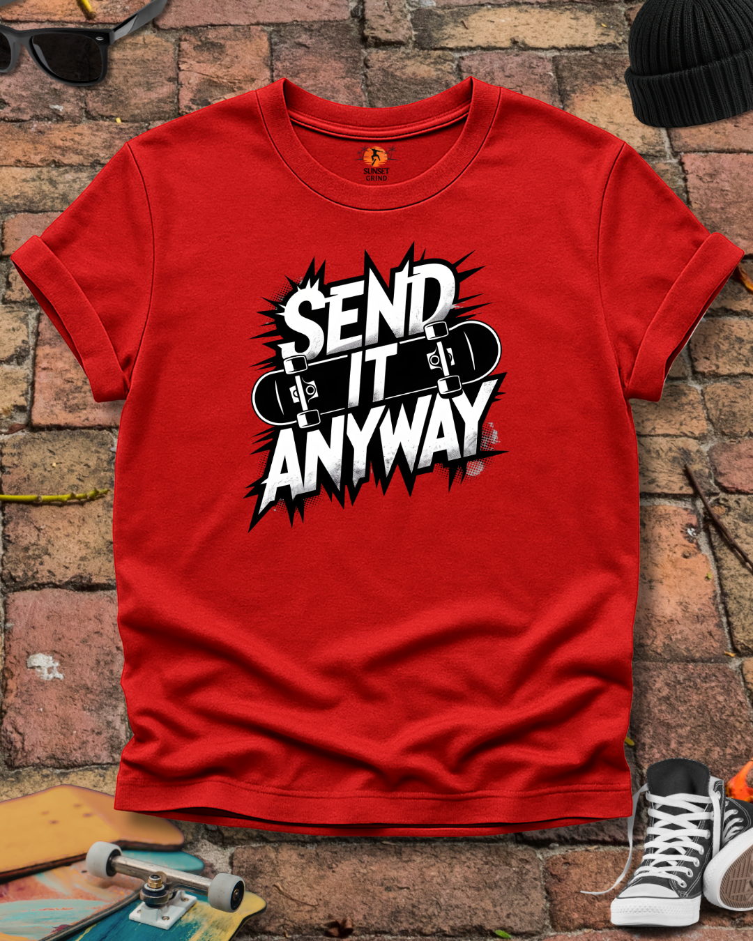 Send It Anyway T-Shirt