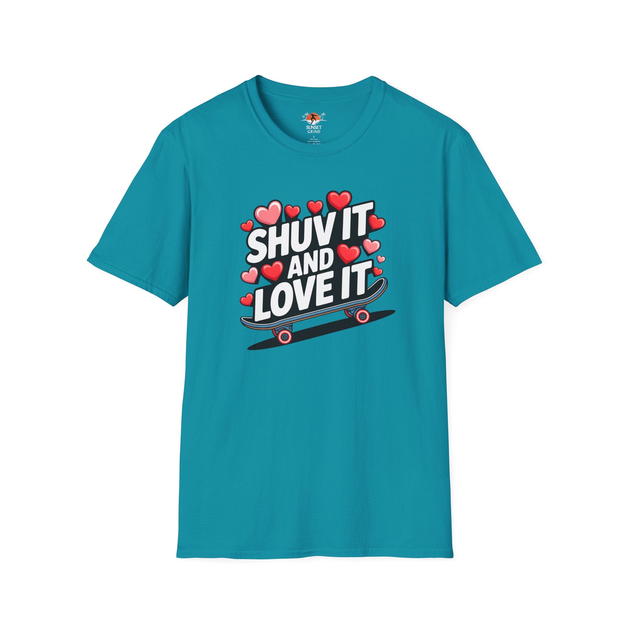 SHUV IT AND LOVE IT 3 T-Shirt