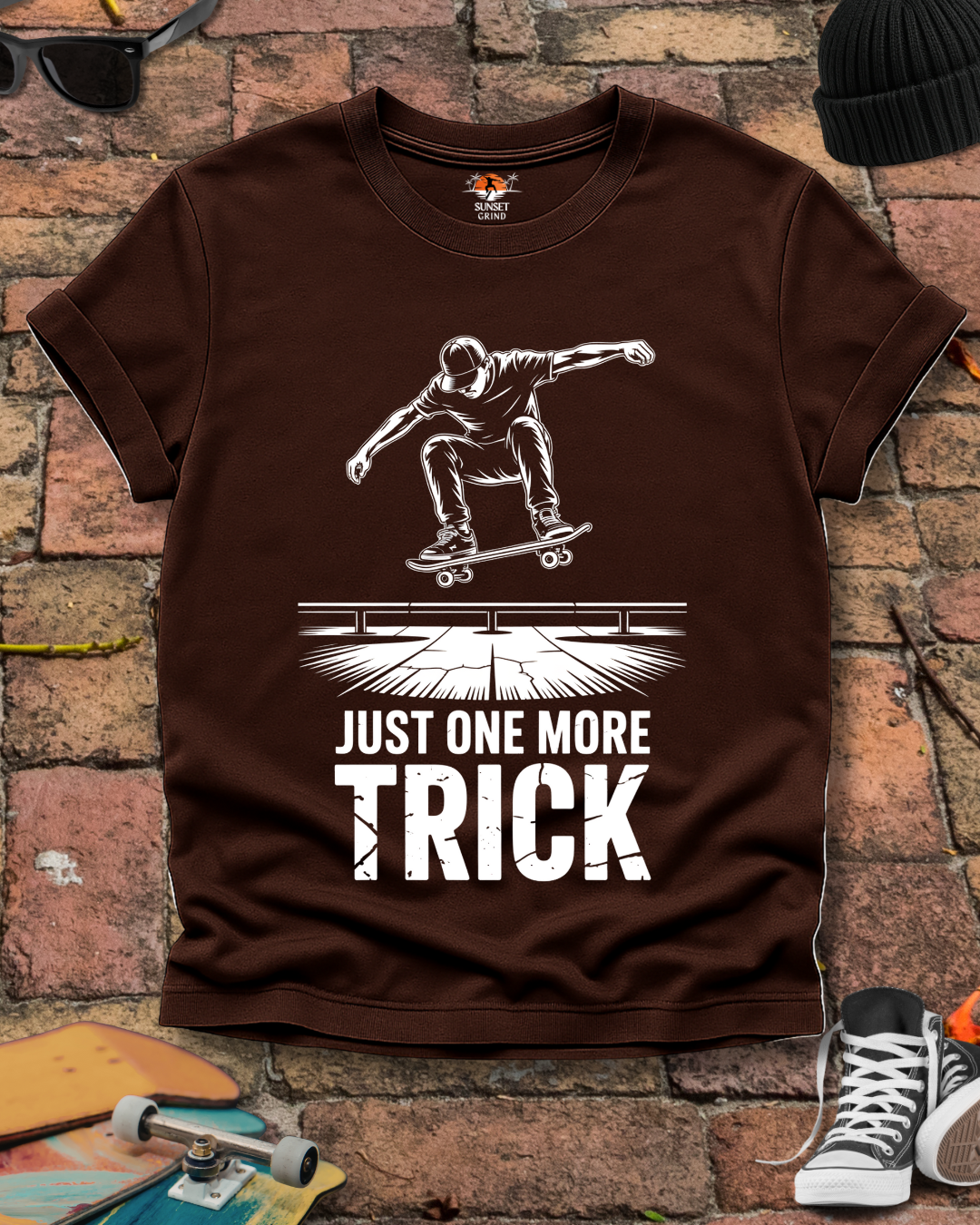 JUST ONE MORE TRICK T-Shirt