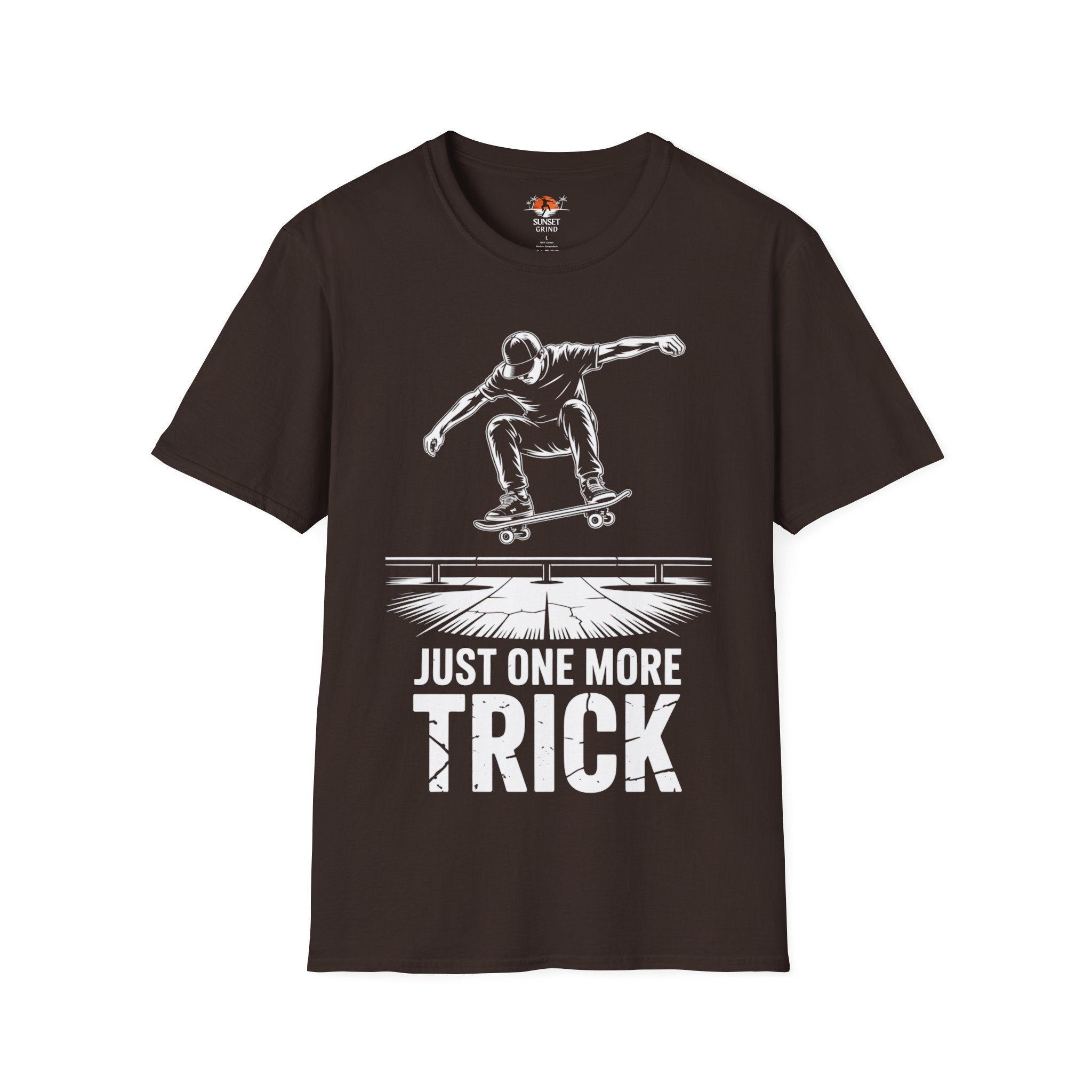 JUST ONE MORE TRICK T-Shirt