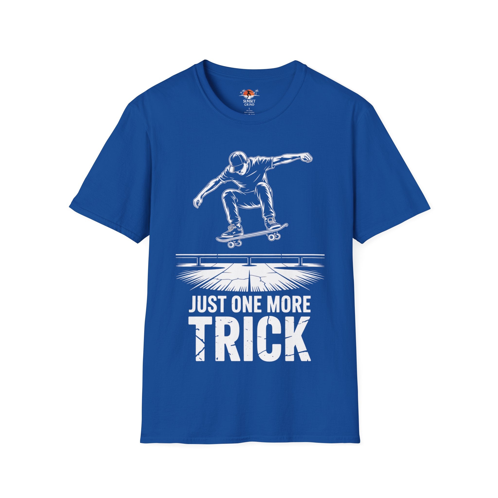 JUST ONE MORE TRICK T-Shirt