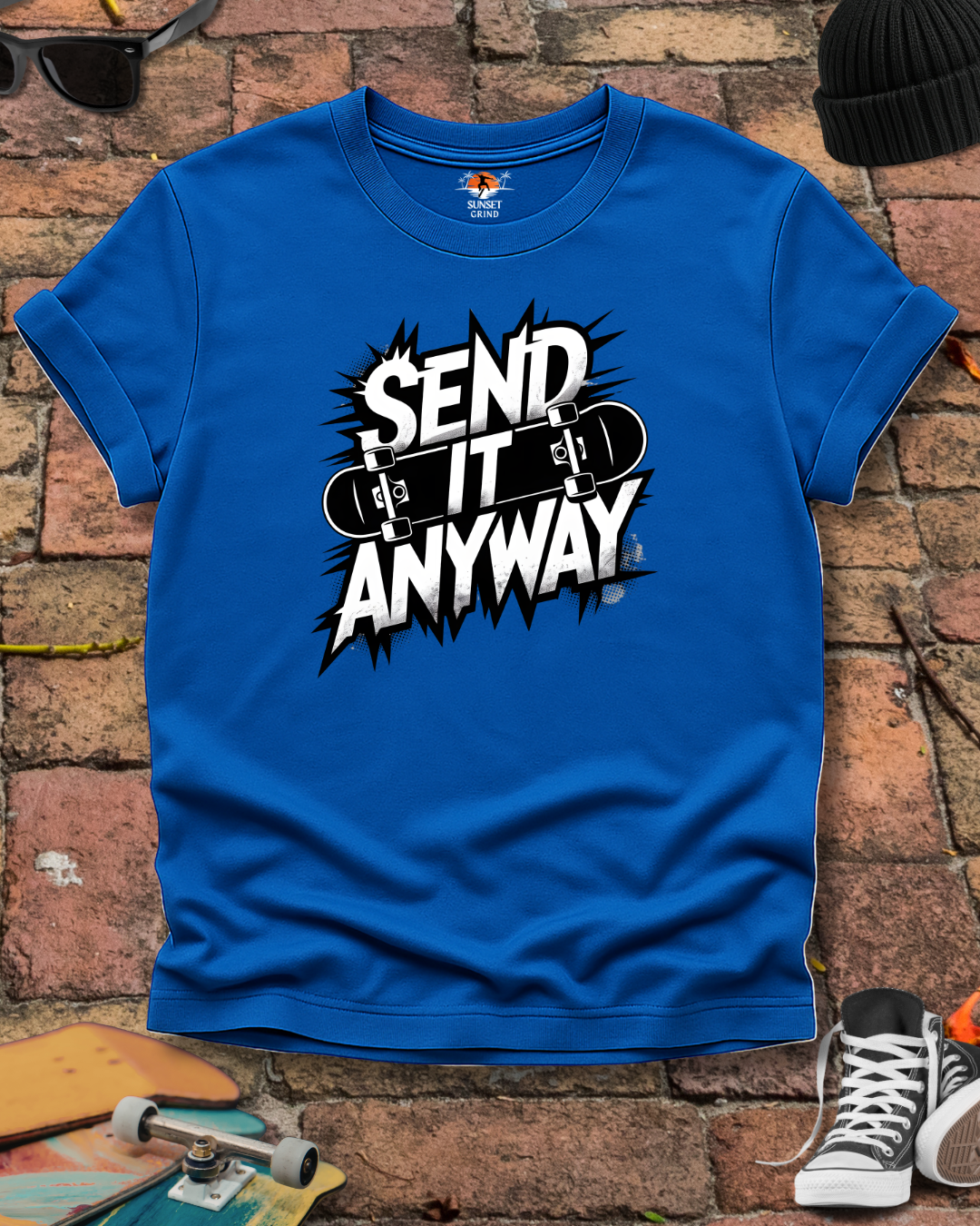 Send It Anyway T-Shirt