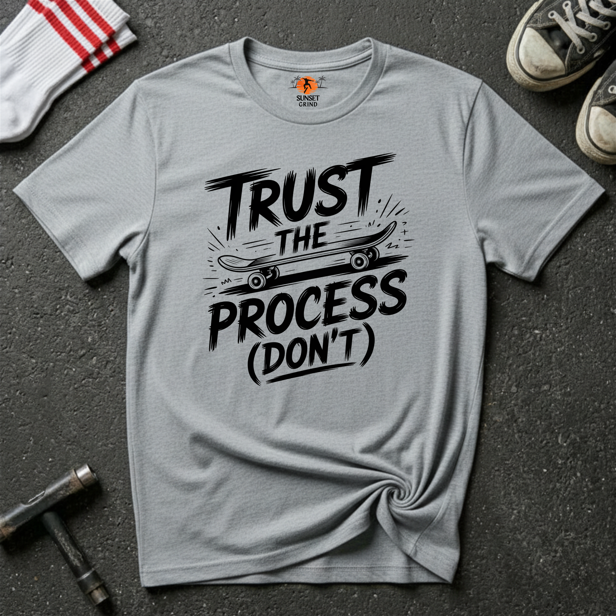 TRUST THE PROCESS(DON'T) T-Shirt