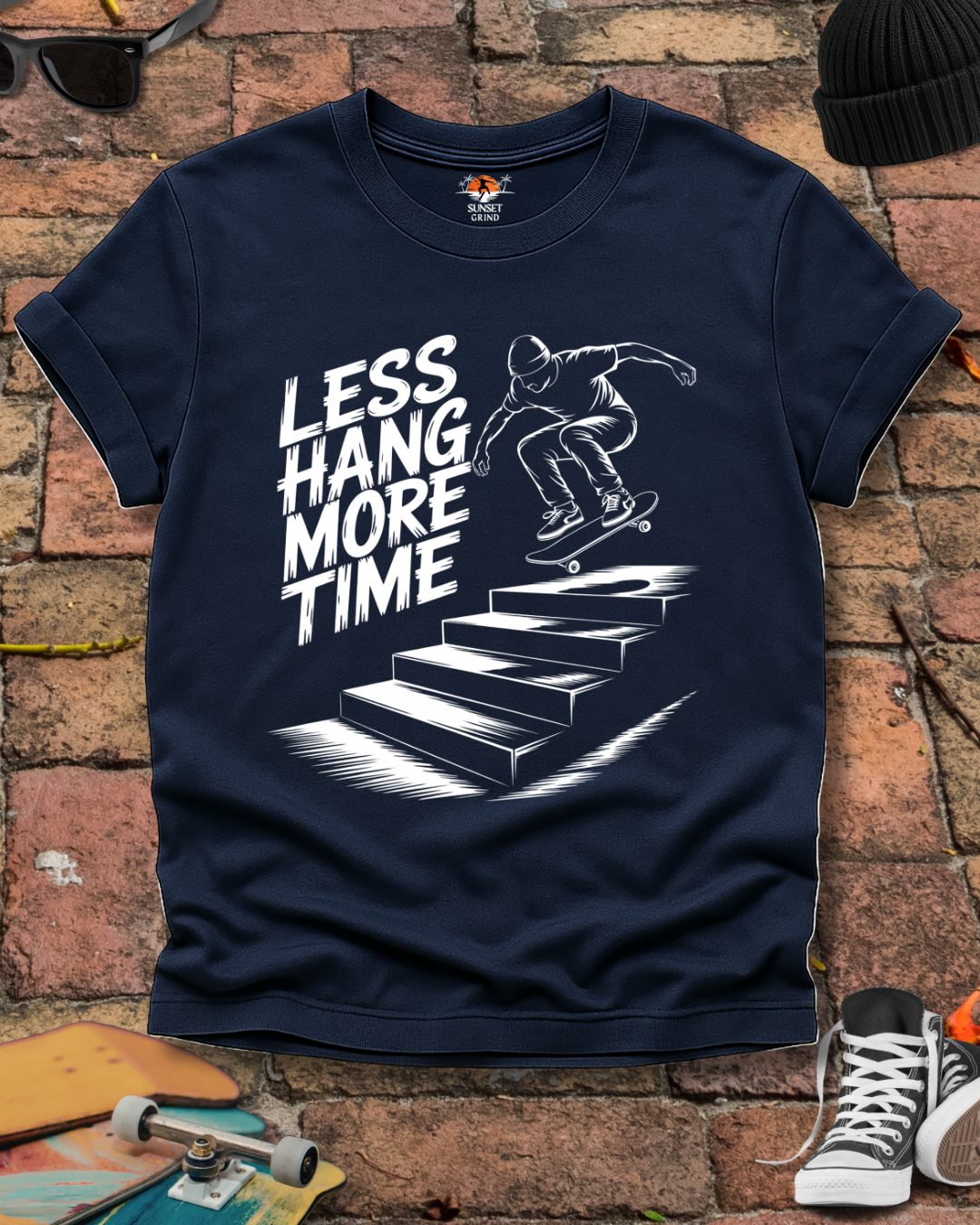 LESS HANG MORE TIME T-Shirt