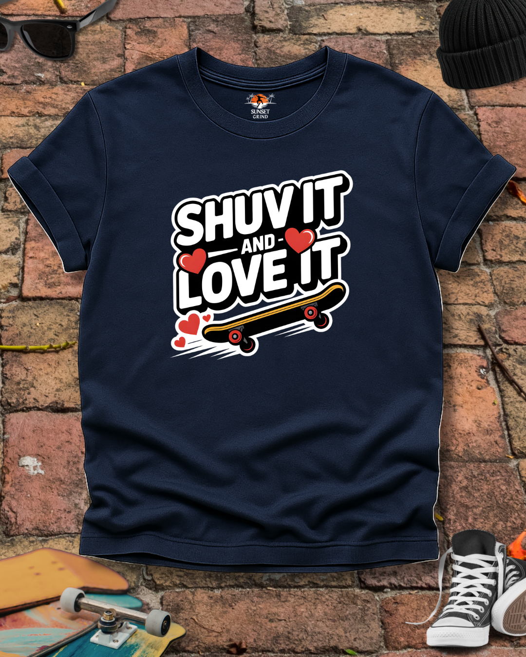 SHUV IT AND LOVE IT 2 T-Shirt