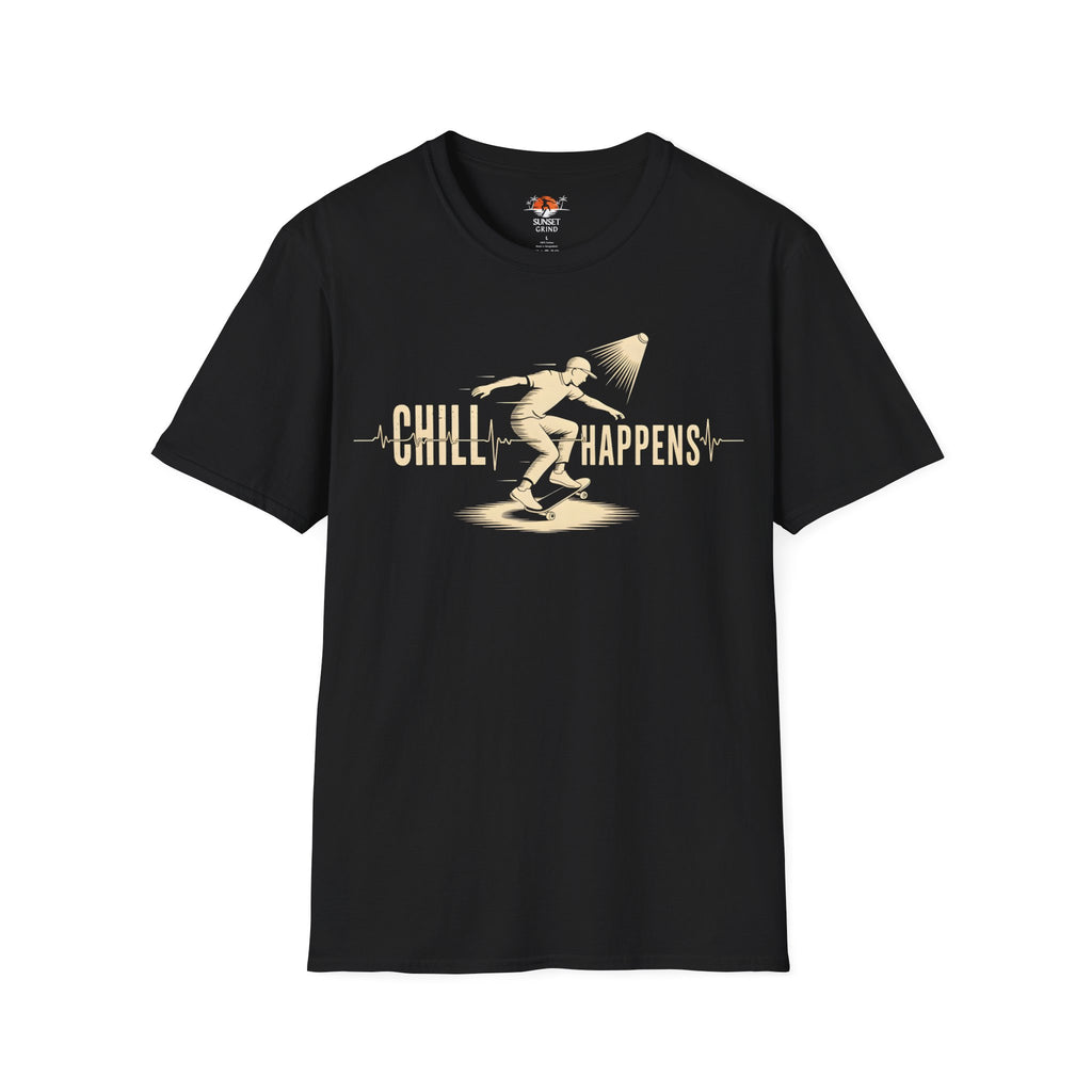 CHILL HAPPENS T-Shirt