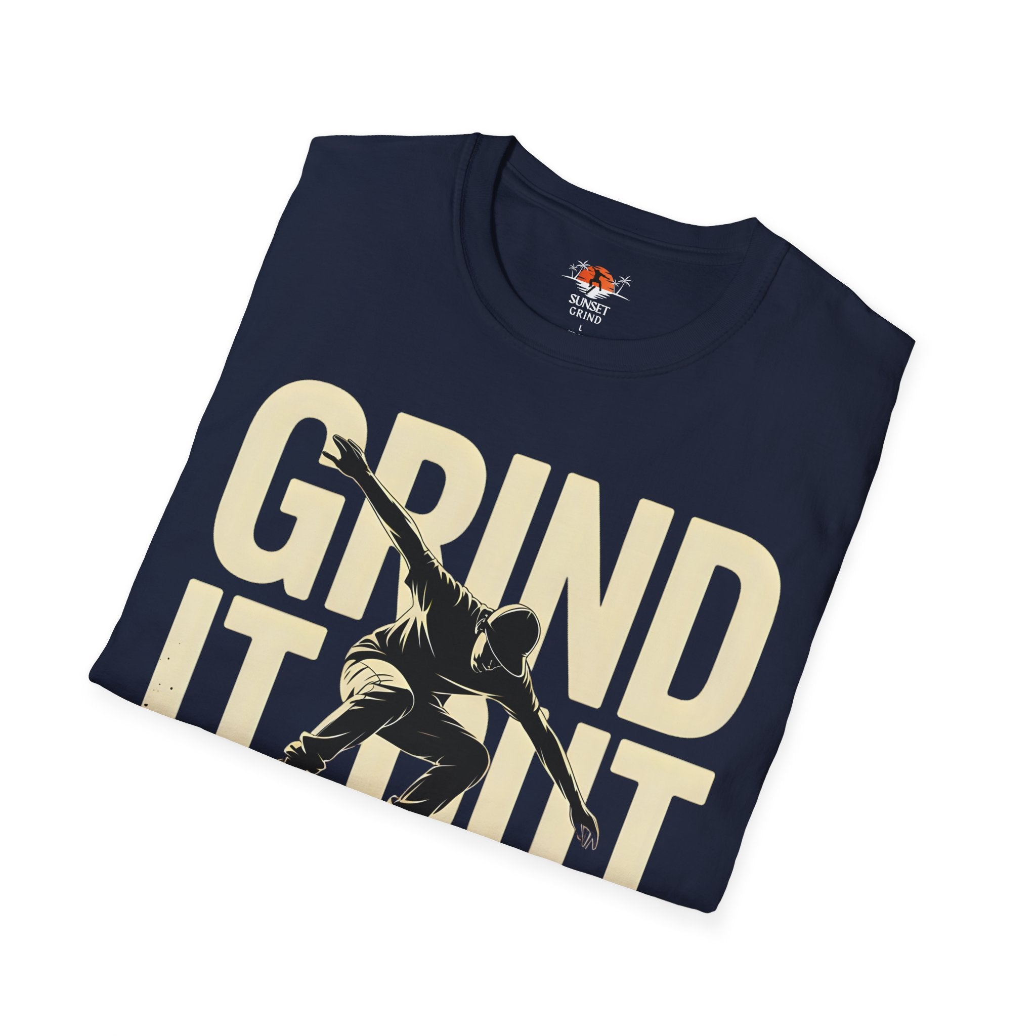 GRIND IT OUT 2 T-Shirt