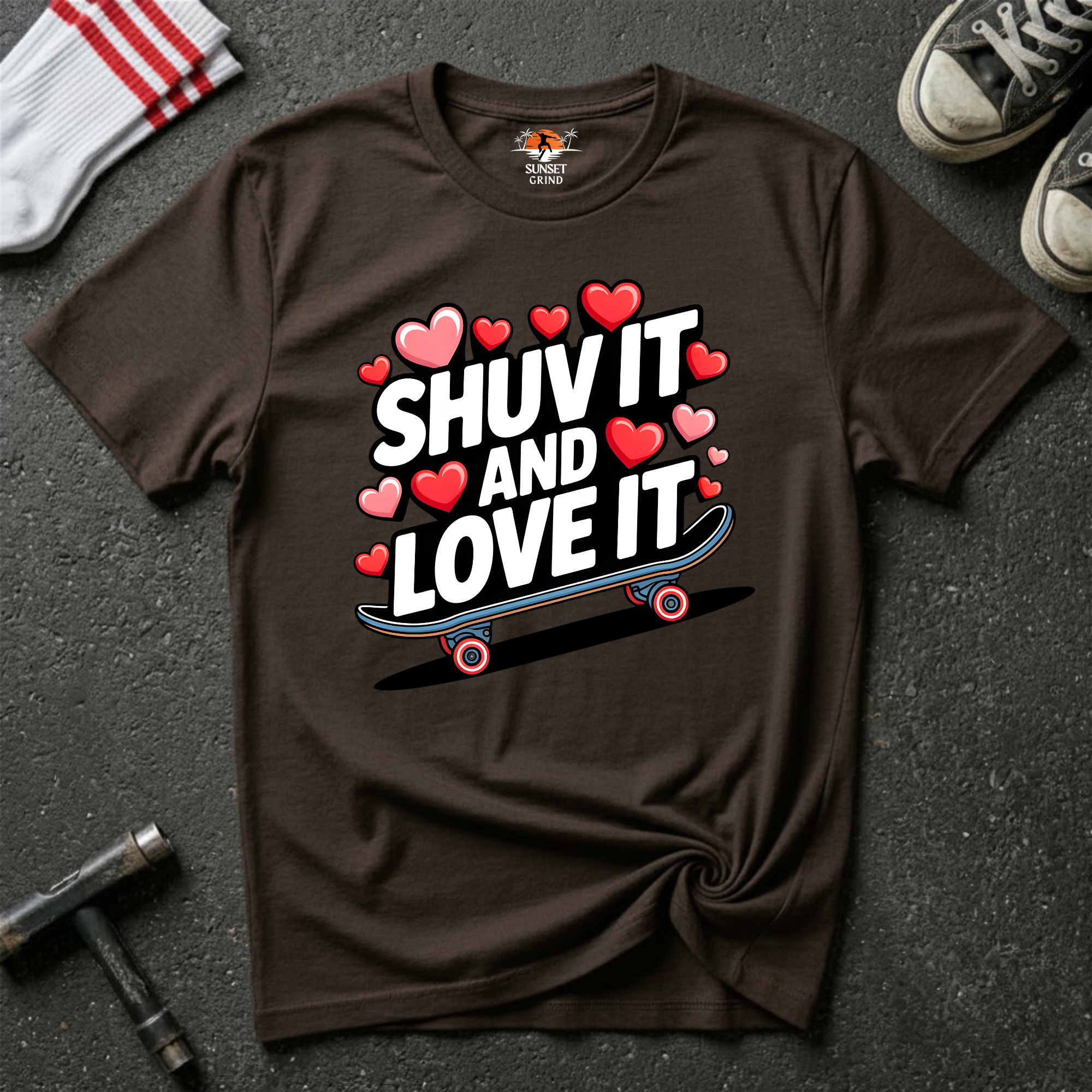 SHUV IT AND LOVE IT 3 T-Shirt